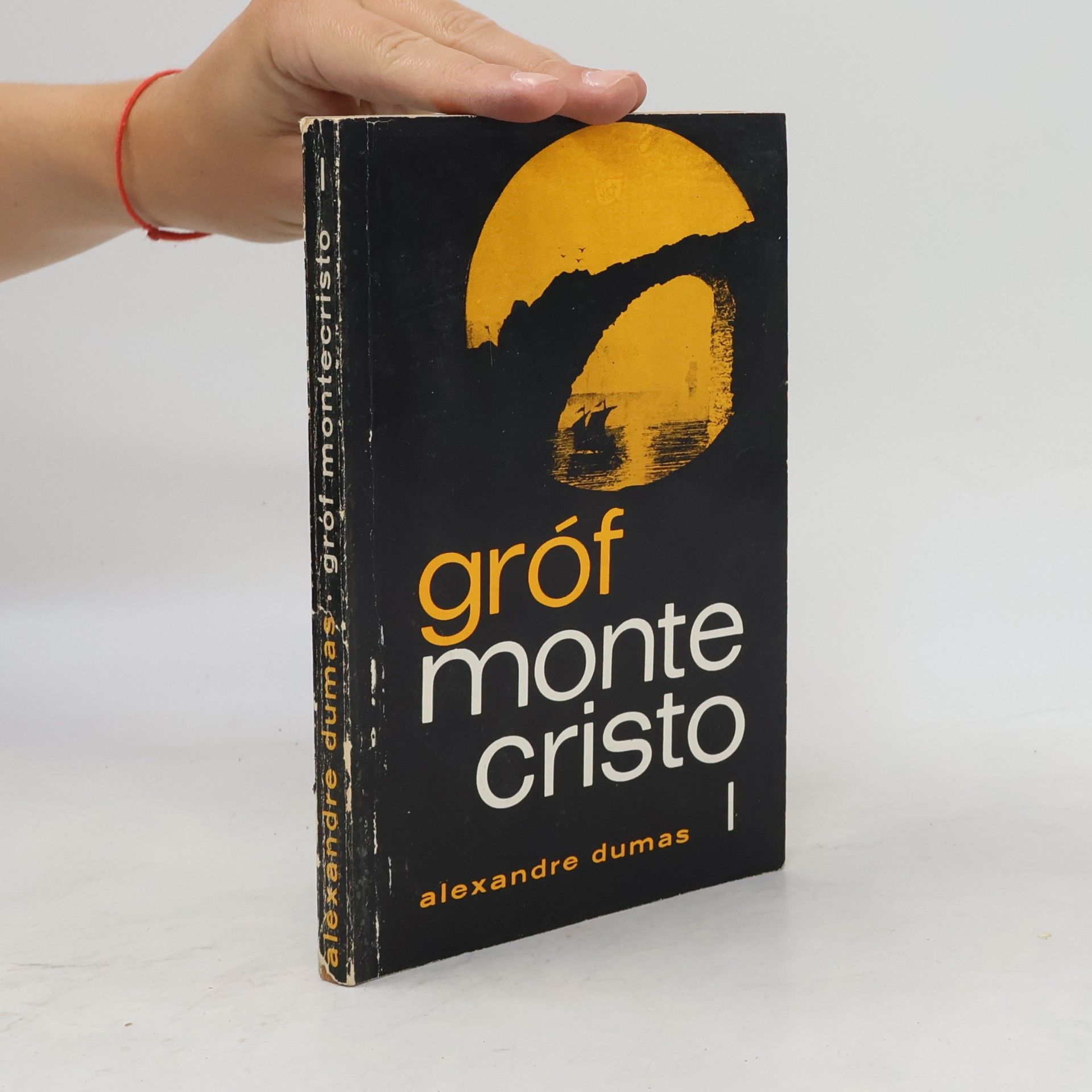 Alexandre Dumas starší Gróf Montecristo I.