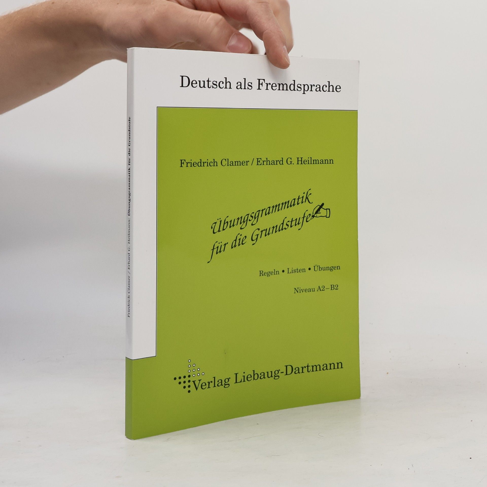 Friedrich Clamer Übungsgrammatik für die Grundstufe