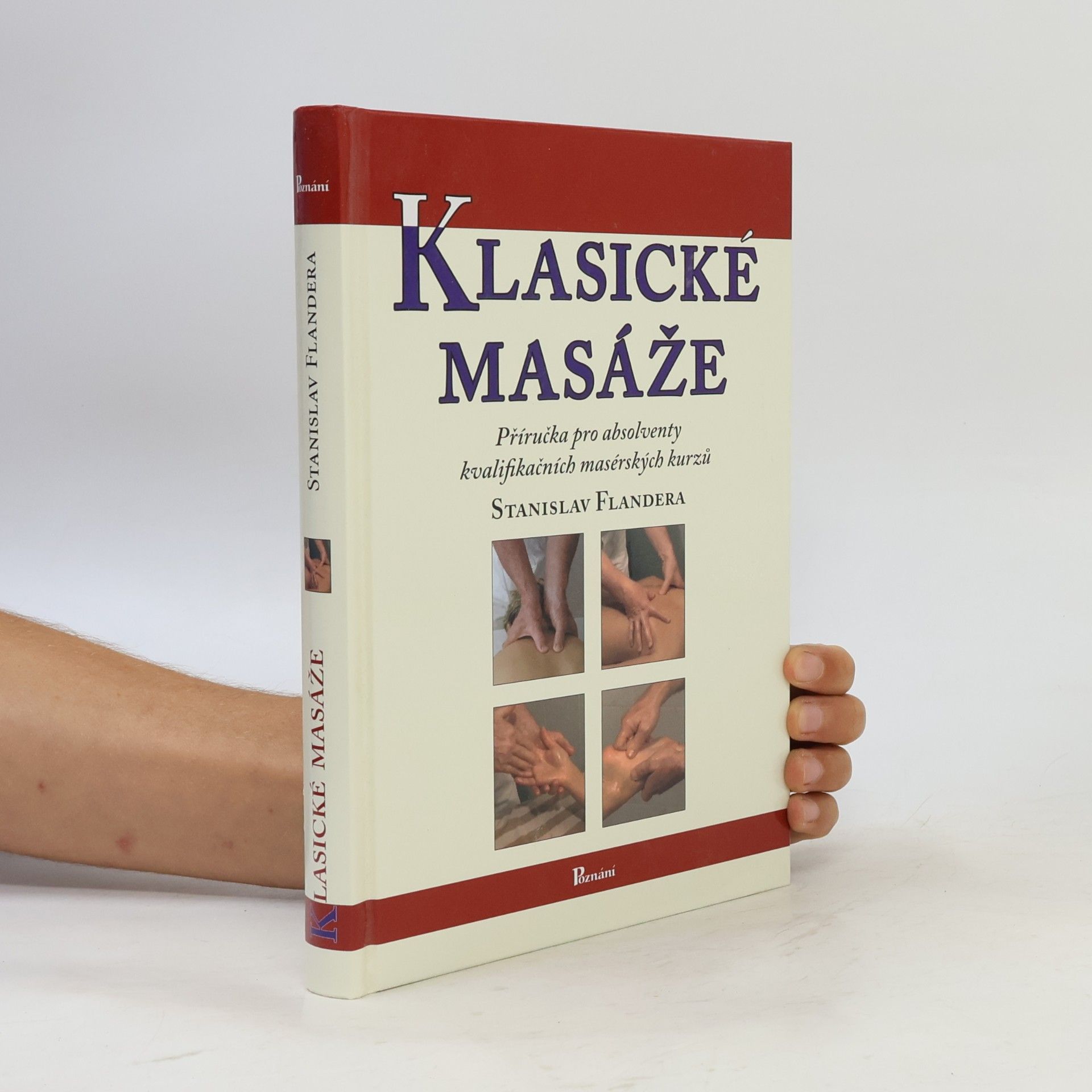 Stanislav Flandera Klasické masáže : [příručka pro absolventy kvalifikačních masérských kurzů]