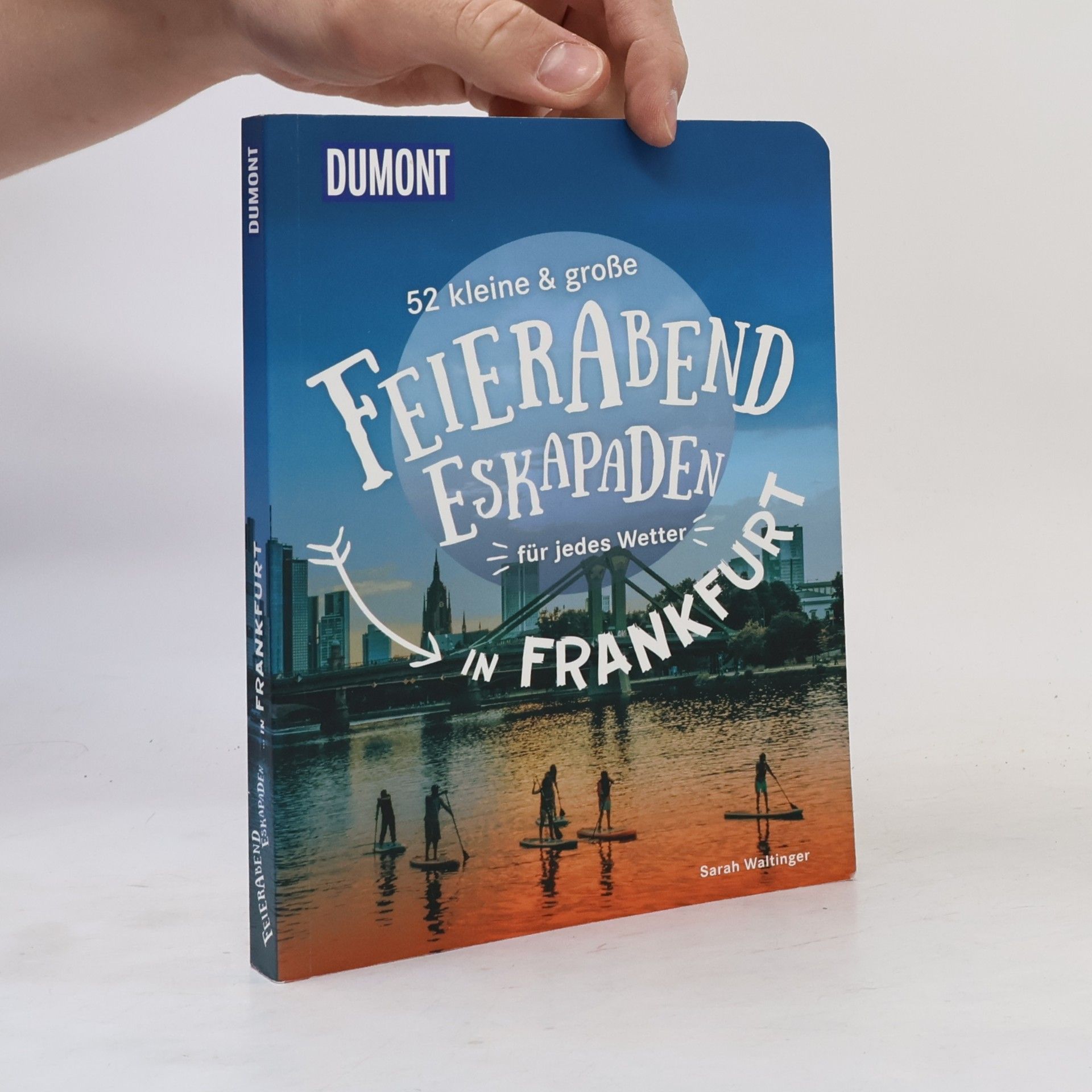 52 kleine & große Feierabend-Eskapaden in Frankfurt am Main