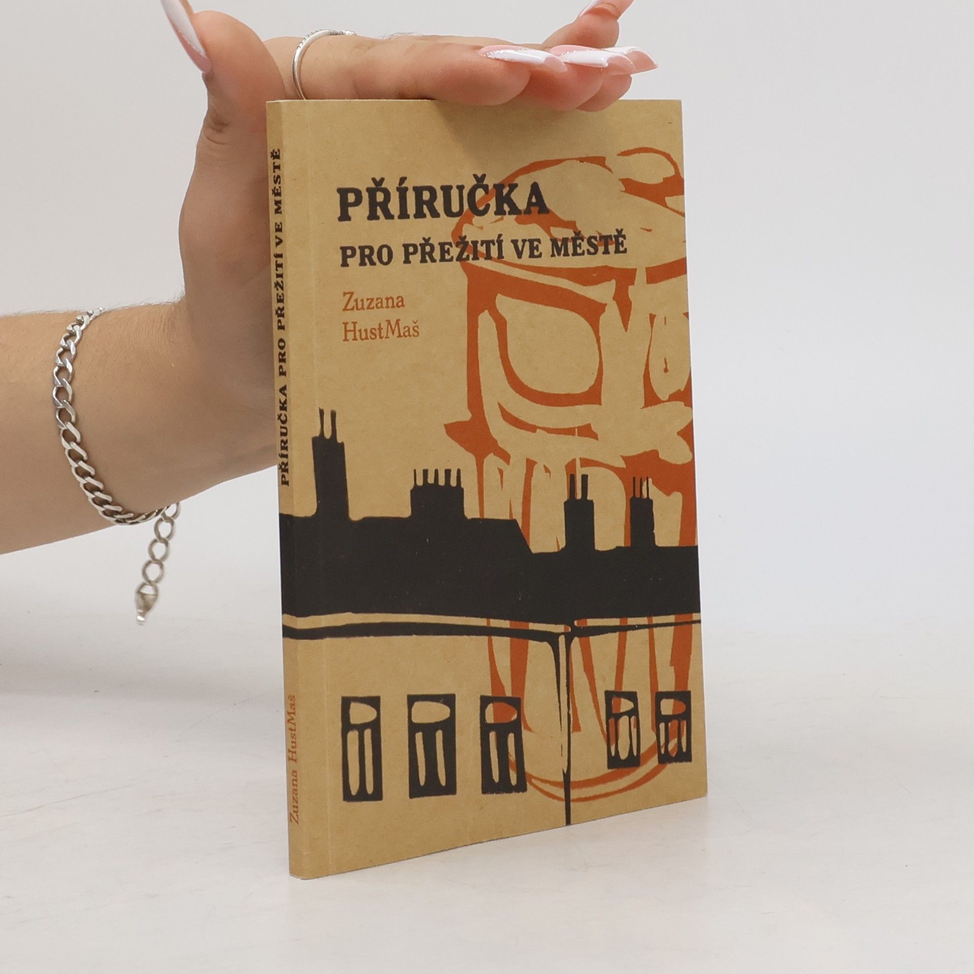 Zuzana HustMaš Příručka pro přežití ve městě