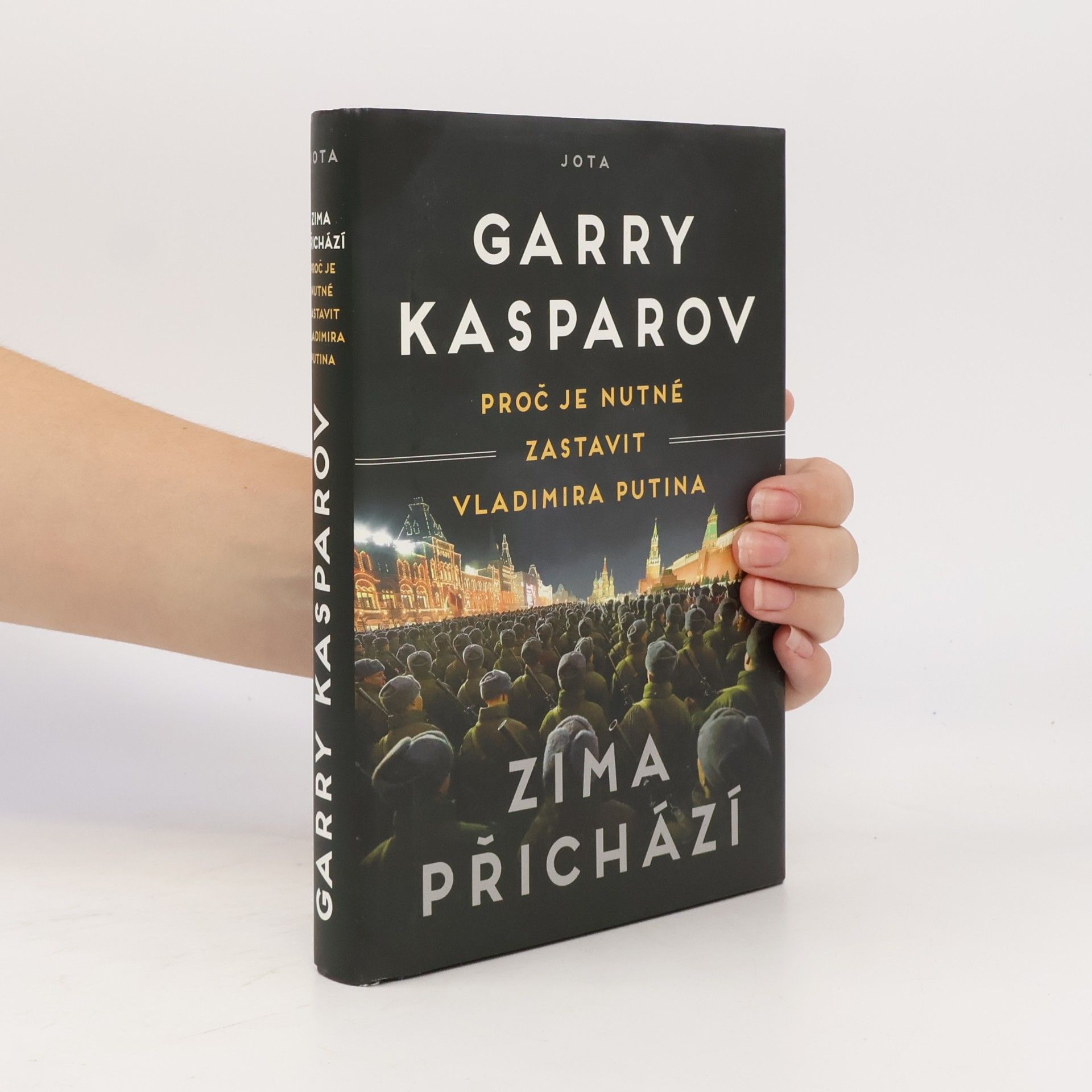 Garri Kasparov Zima přichází : proč je nutné zastavit Vladimira Putina