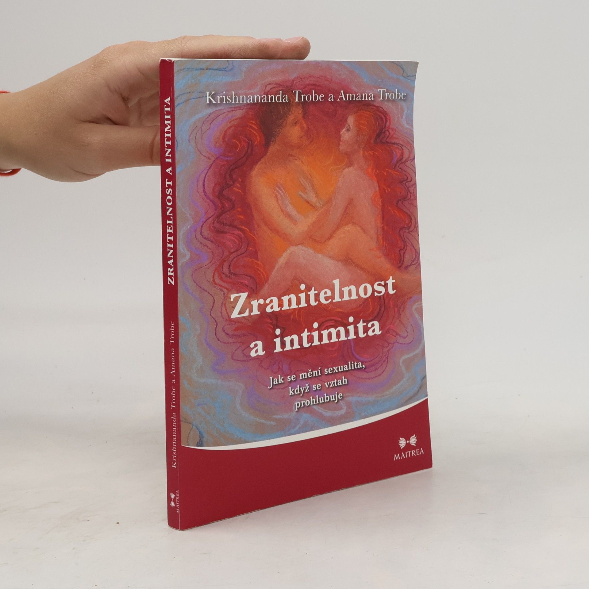 Krishnananda Trobe Zranitelnost a intimita. Jak se mění sexualita, když se vztah prohlubuje