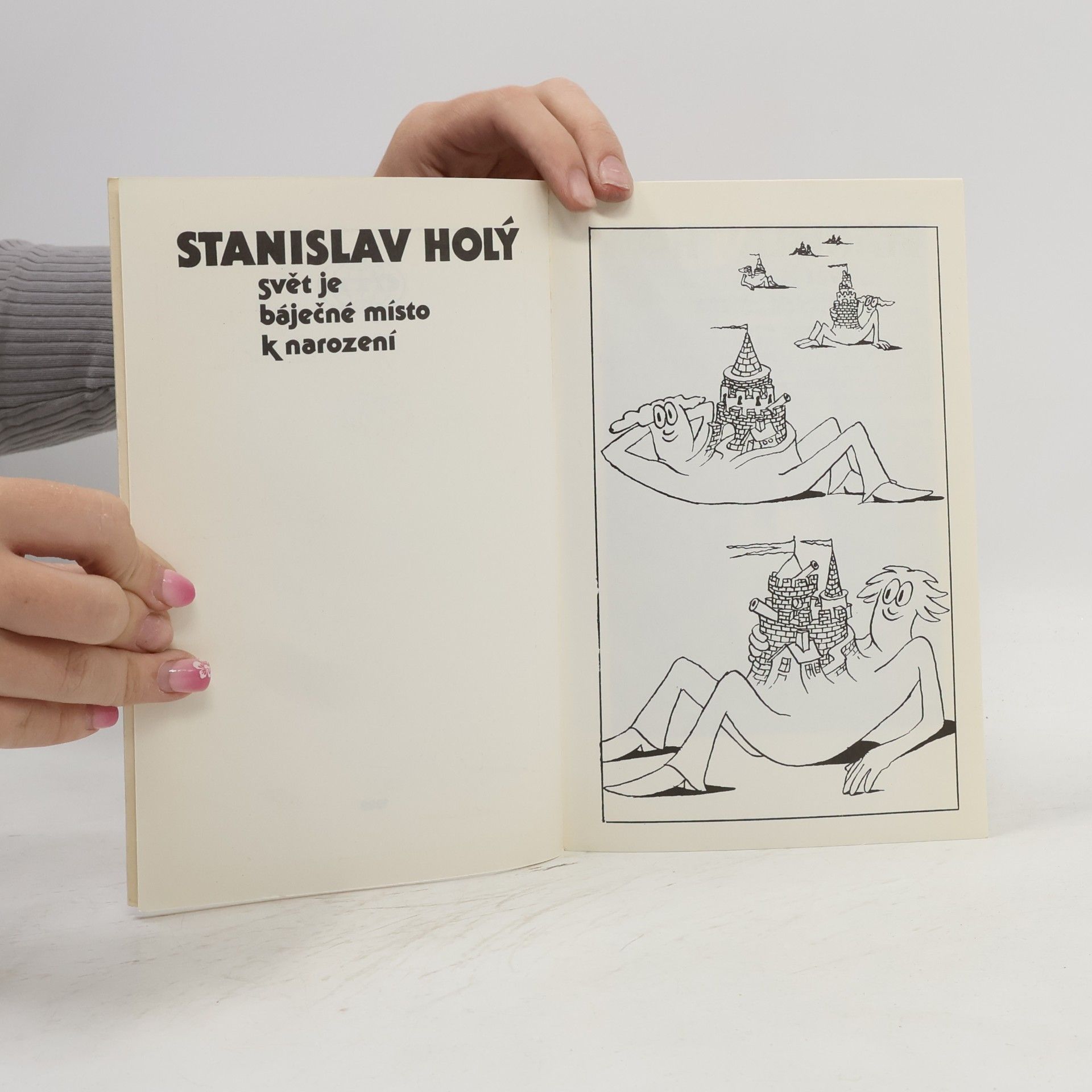 Stanislav Holý Svět je báječné místo k narození