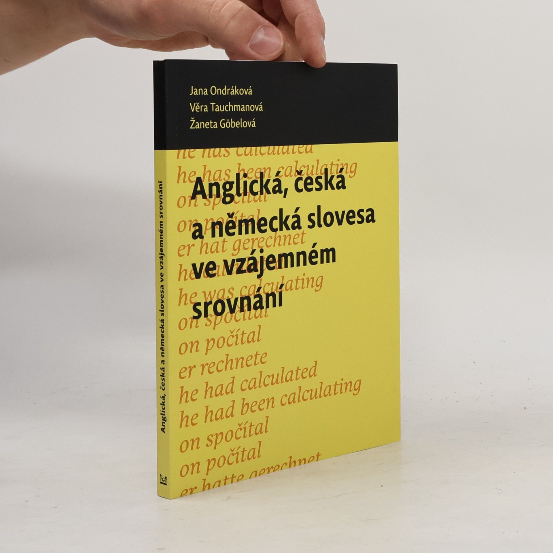 Žaneta Göbelová Anglická, česká a německá slovesa ve vzájemném srovnání