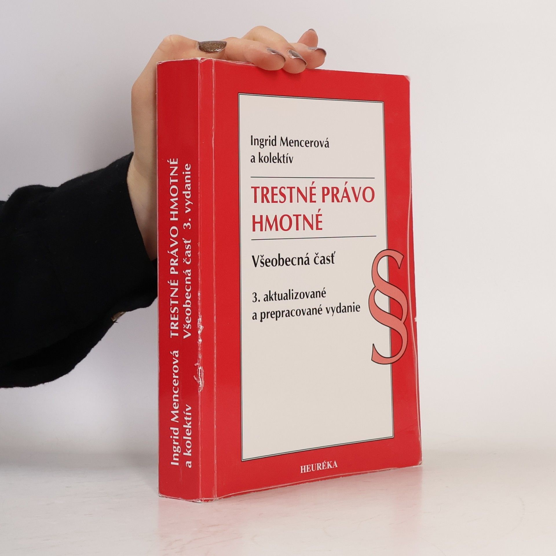 Ingrid Mencerová Trestné právo hmotné. Všeobecná časť