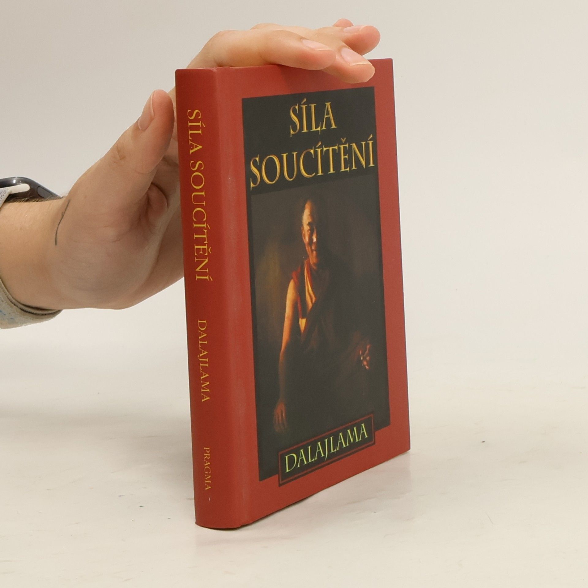 Dalajlama Síla soucítění : sbírka přednášek Jeho Svatosti XIV. dalajlamy