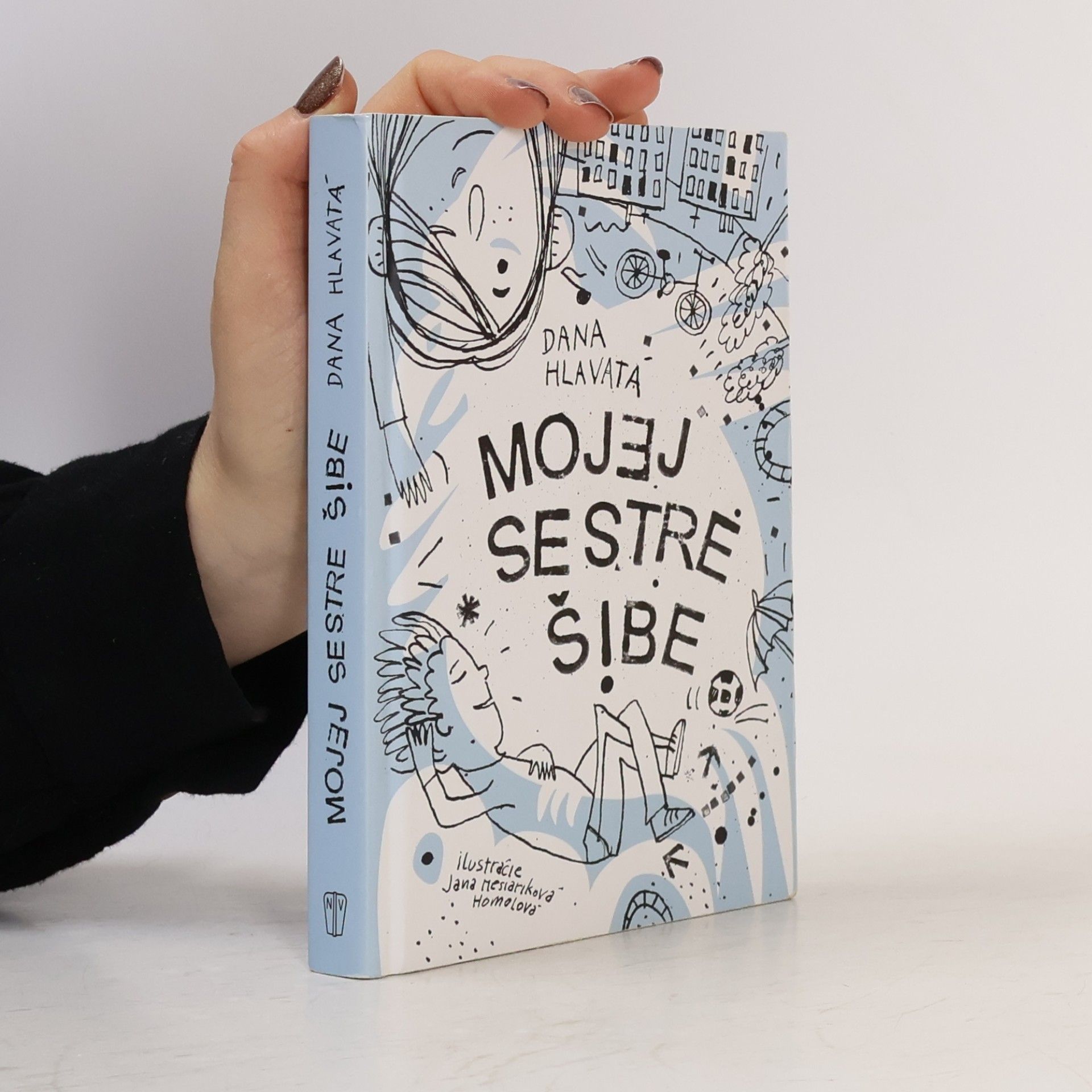 Dana Hlavatá Mojej sestre šibe