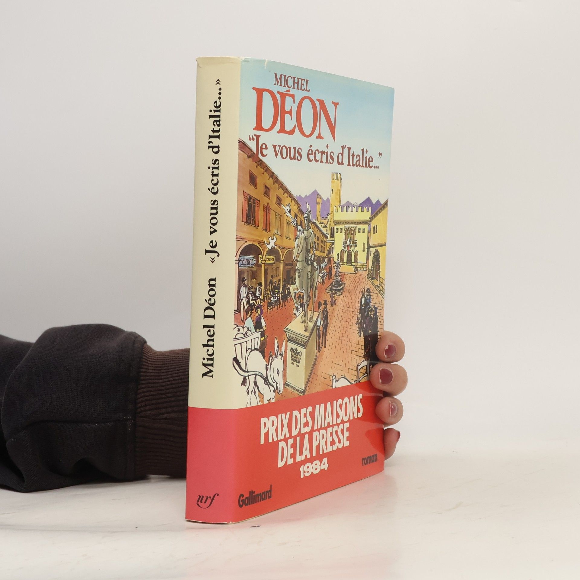 Michel Déon Je vous écris d'Italie... - Prix des Maisons de la Presse 1984 - roman