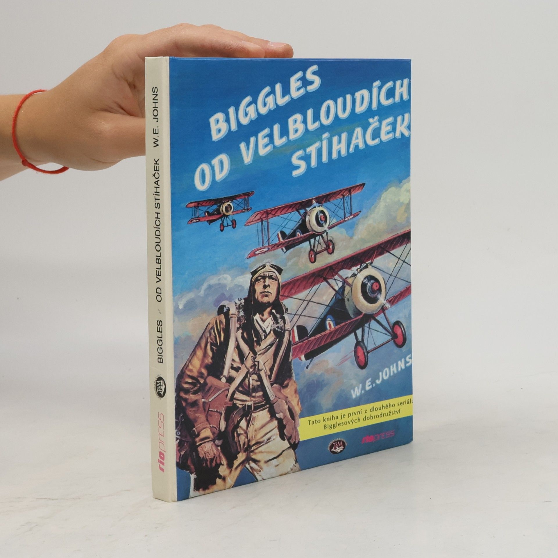 Zdeněk Burian Biggles od velbloudích stíhaček