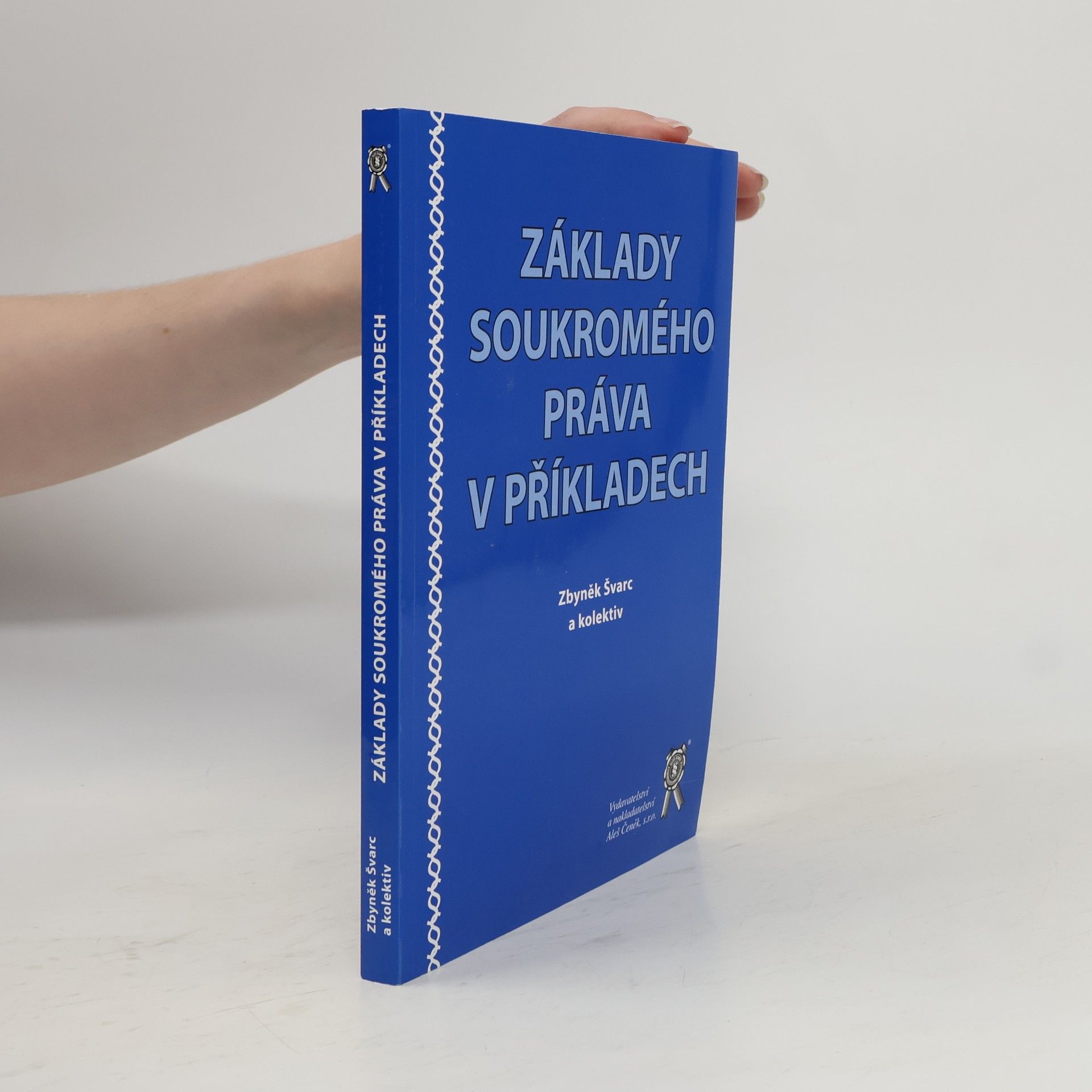 Zbyněk Švarc Základy soukromého práva v příkladech