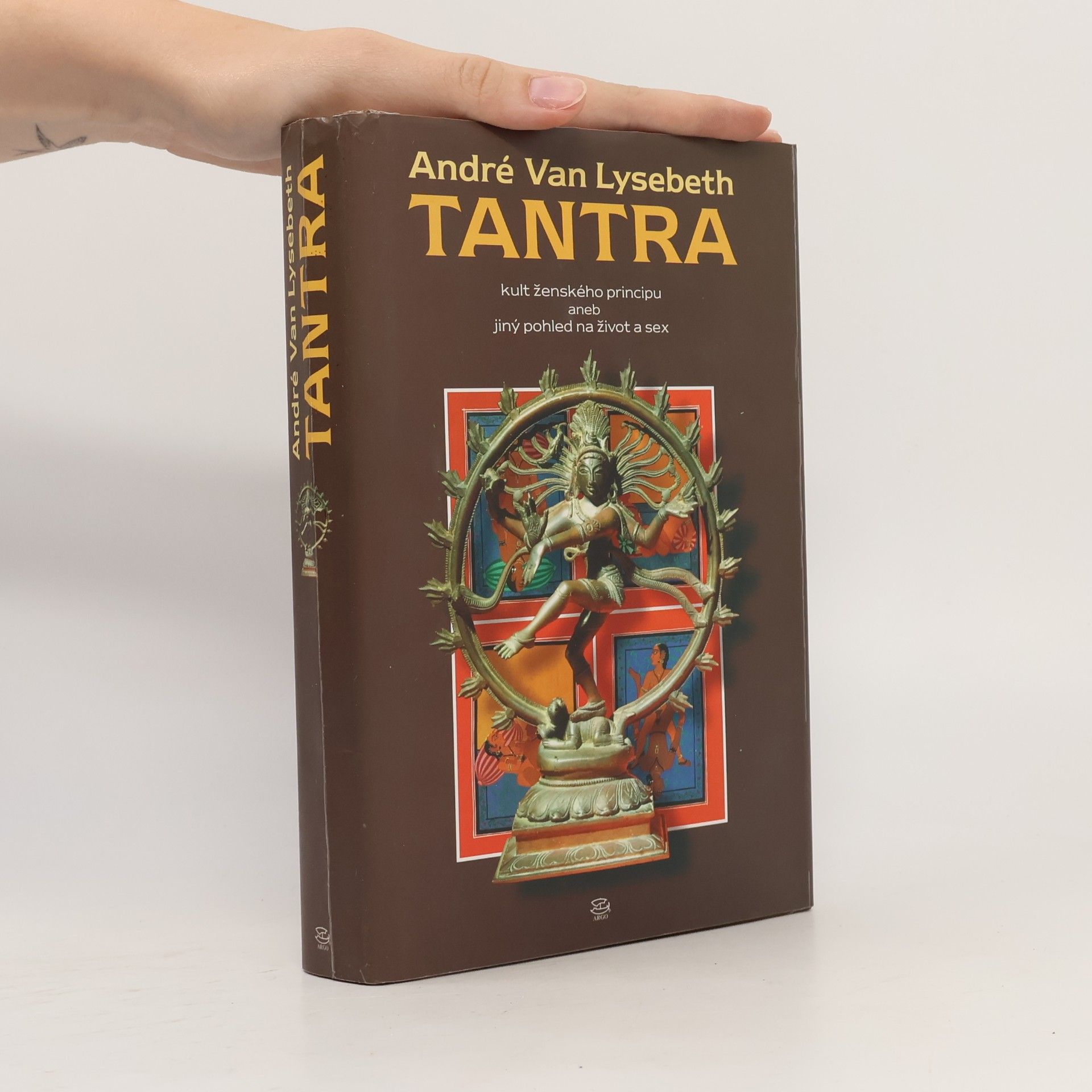 André van Lysebeth Tantra : kult ženského principu aneb jiný pohled na život a sex