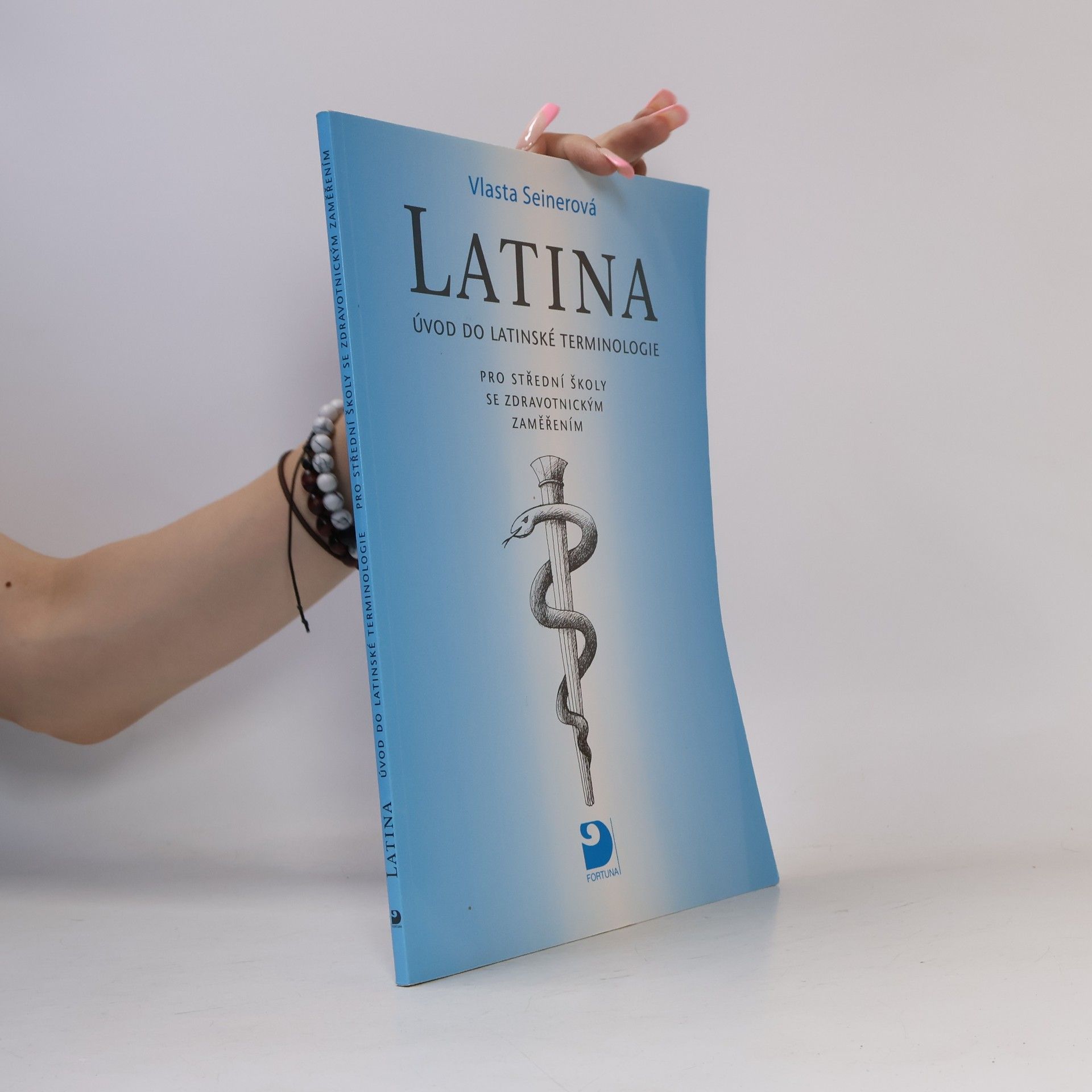 Vlasta Seinerová Latina Úvod do latinské terminologie. Pro střední školy se zdravotnickým zaměřením