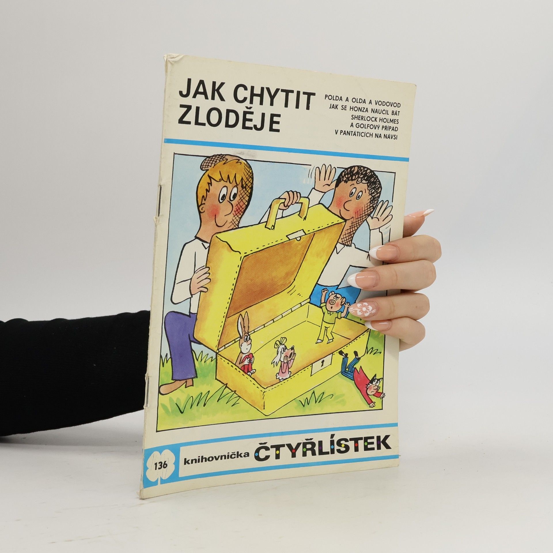 Ljuba Štíplová Čtyřlístek 136. Jak chytit zloděje