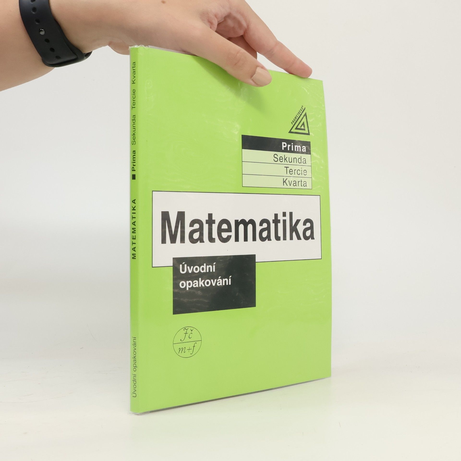 Lucie Václavíková Matematika. Prima, Úvodní opakování