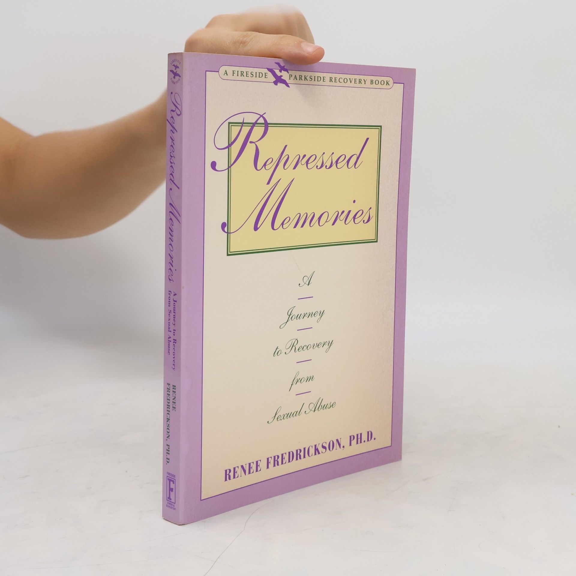 Renée Fredrickson, Ph.D. Parkside Recovery Book: Repressed Memories