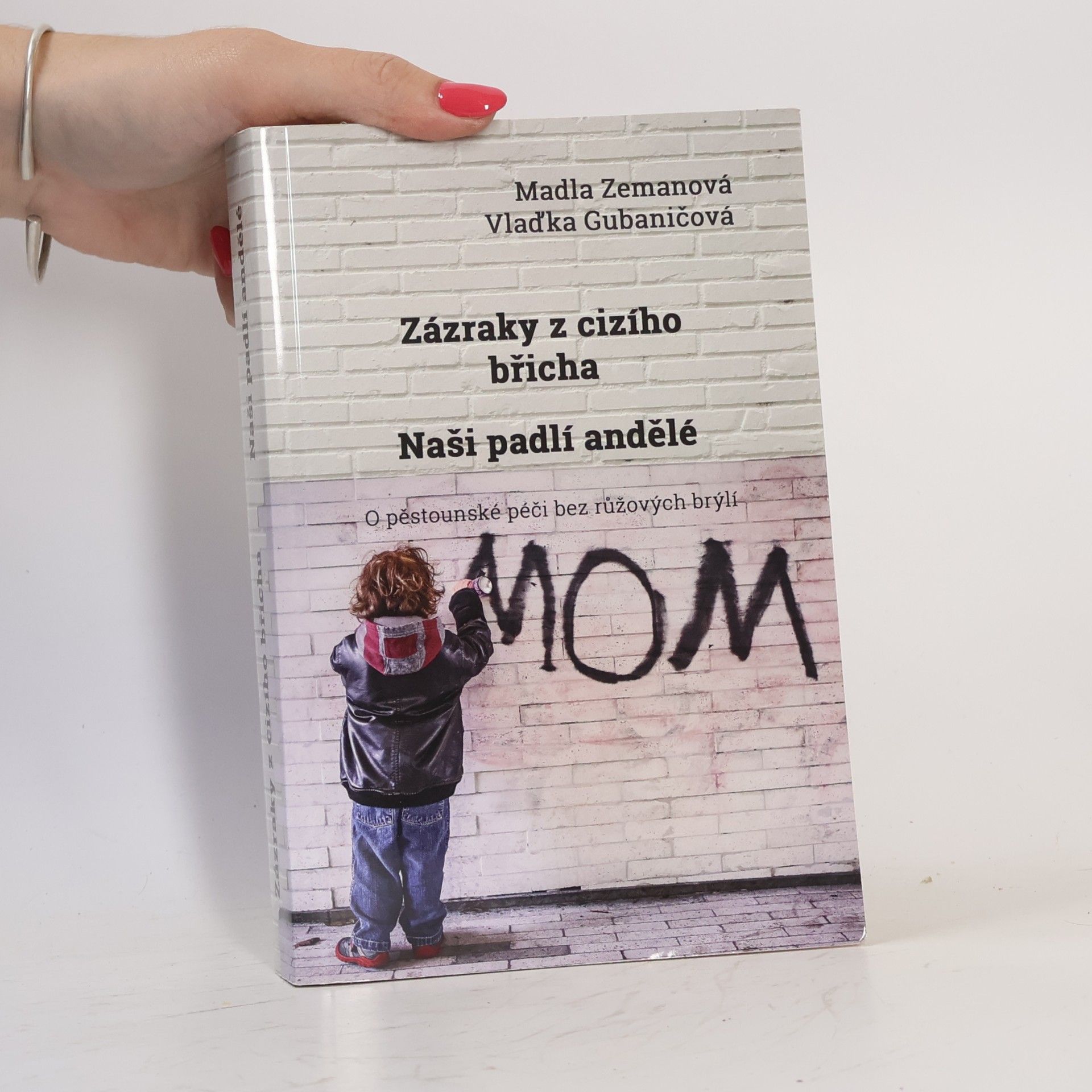 Vlaďka Gubaničová Zázraky z cizího břicha: Naši padlí andělé