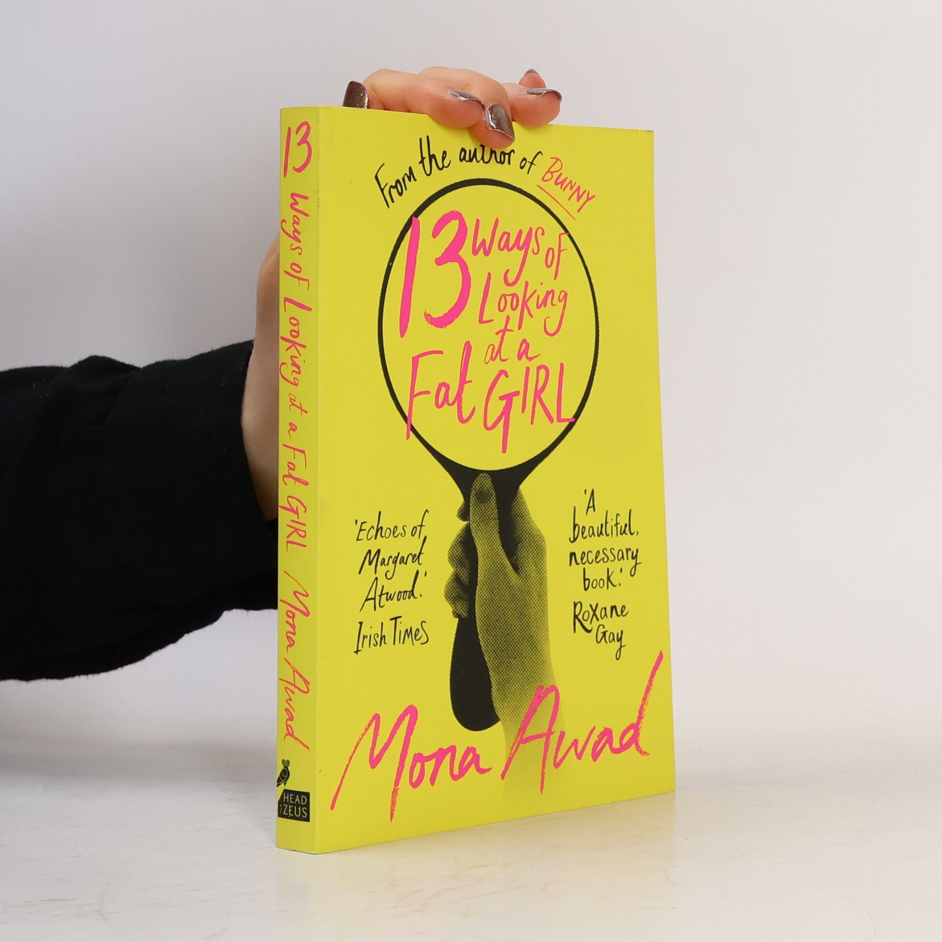 Mona Awad 13 Ways of Looking at a Fat Girl