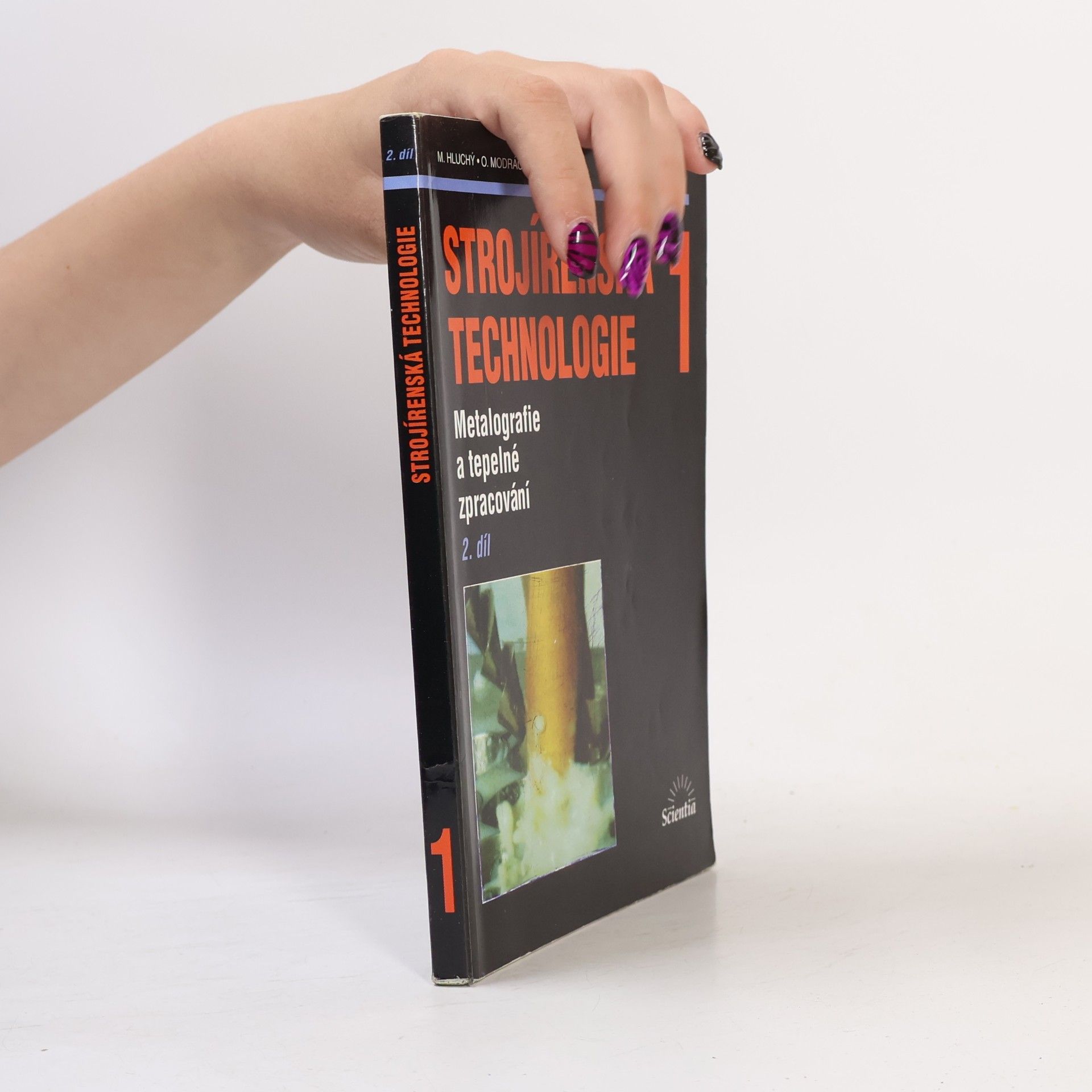 Miroslav Hluchý Strojírenská technologie 1: 2. díl, Metalografie a tepelné zpracování