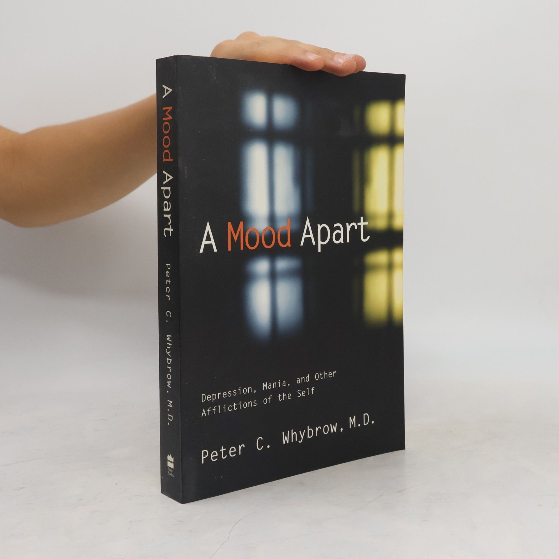 Peter C. Whybrow A Mood Apart