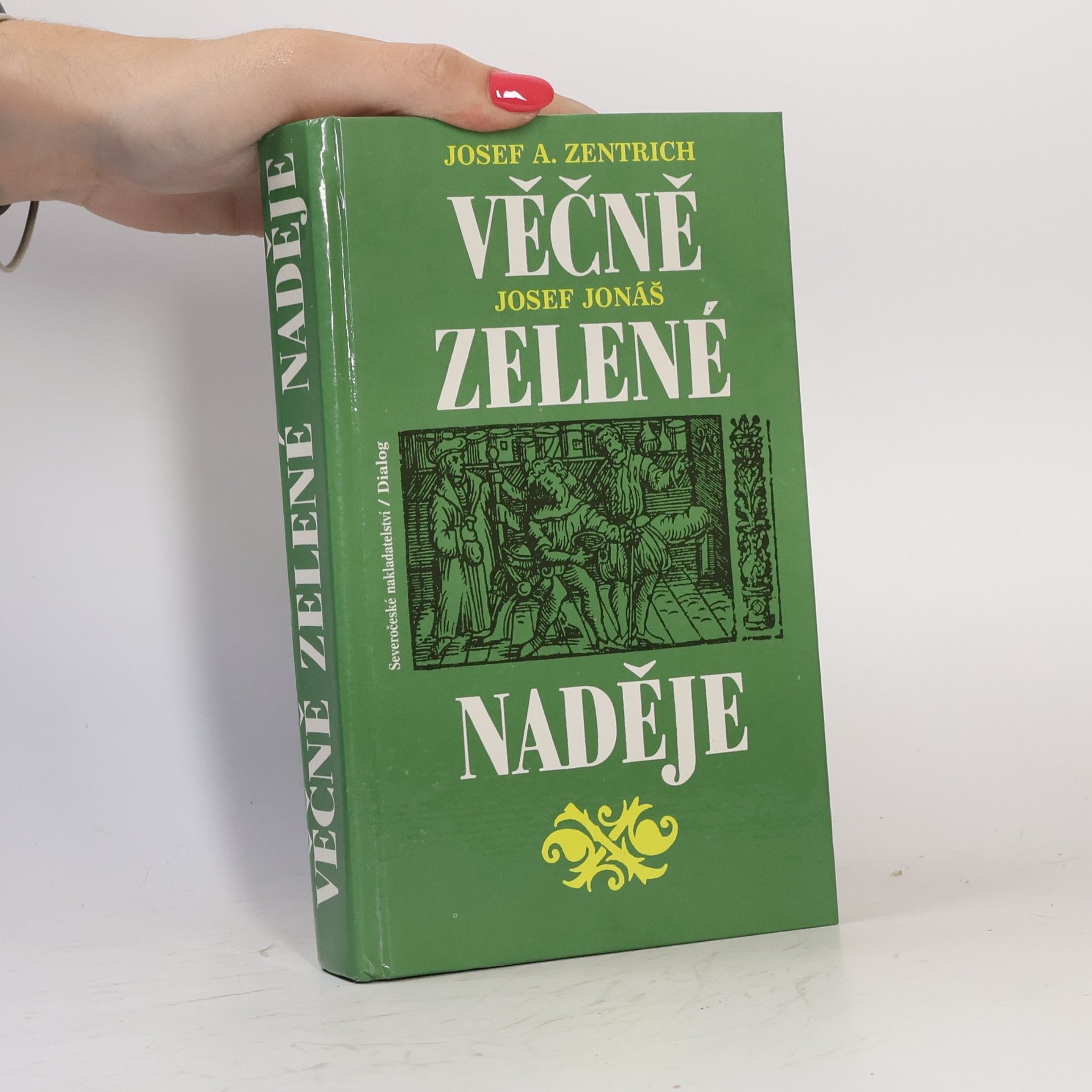 Josef Antonín Zentrich Věčně zelené naděje