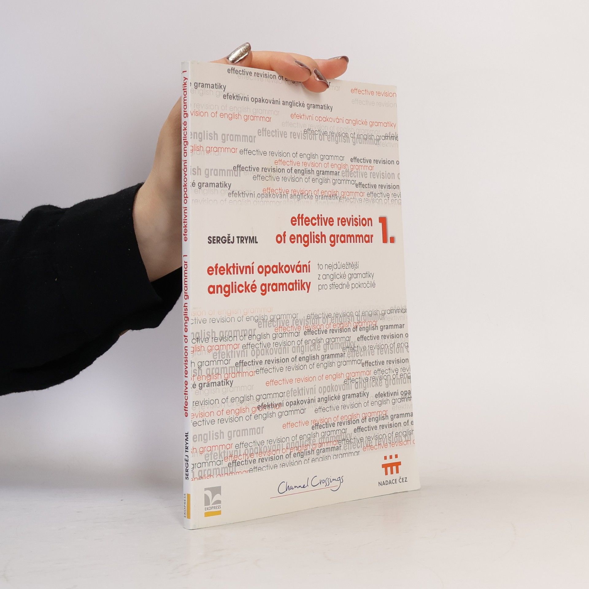 Sergej Tryml Effective revision of English grammar 1 = Efektivní opakování anglické gramatiky 1