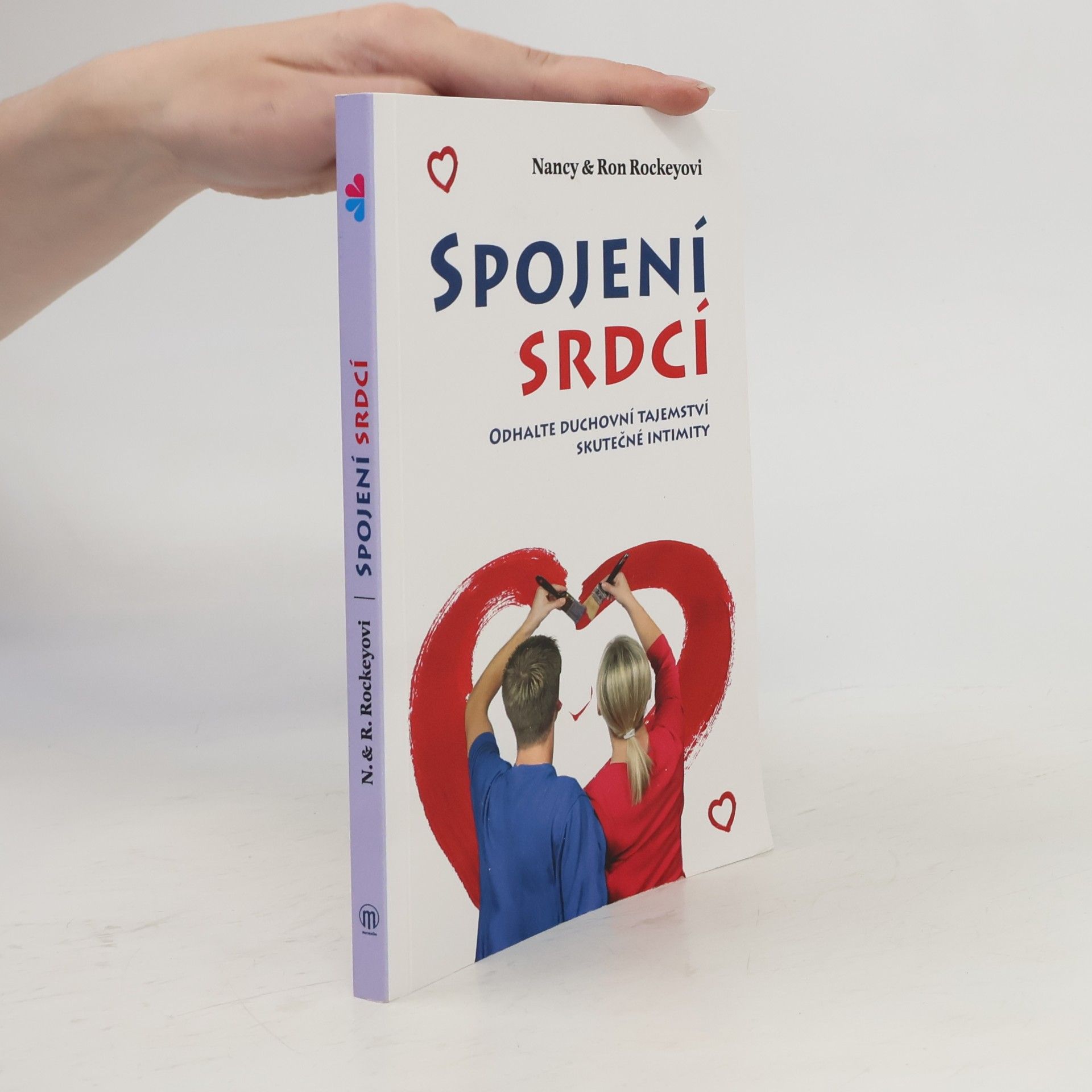 Nancy Ron Rockeyovi Spojení srdcí - Odhalte duchovní tajemství skutečné intimity