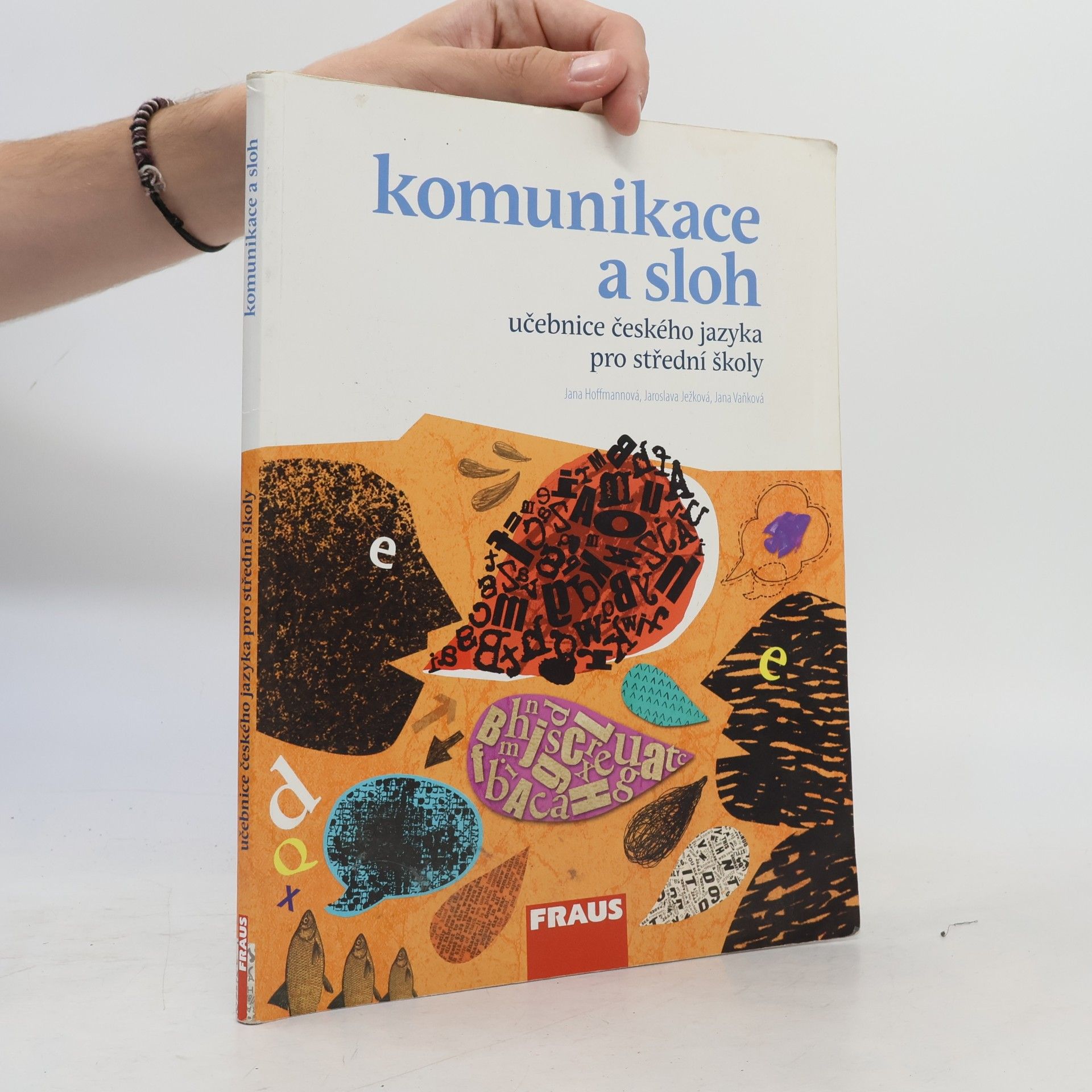 Jana Hoffmannová Učebnice českého jazyka pro střední školy. Komunikace a sloh