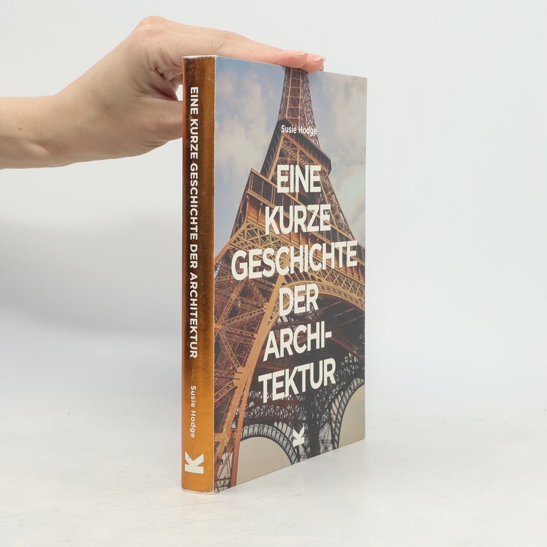 Susie Hodge Eine kurze Geschichte der Architektur
