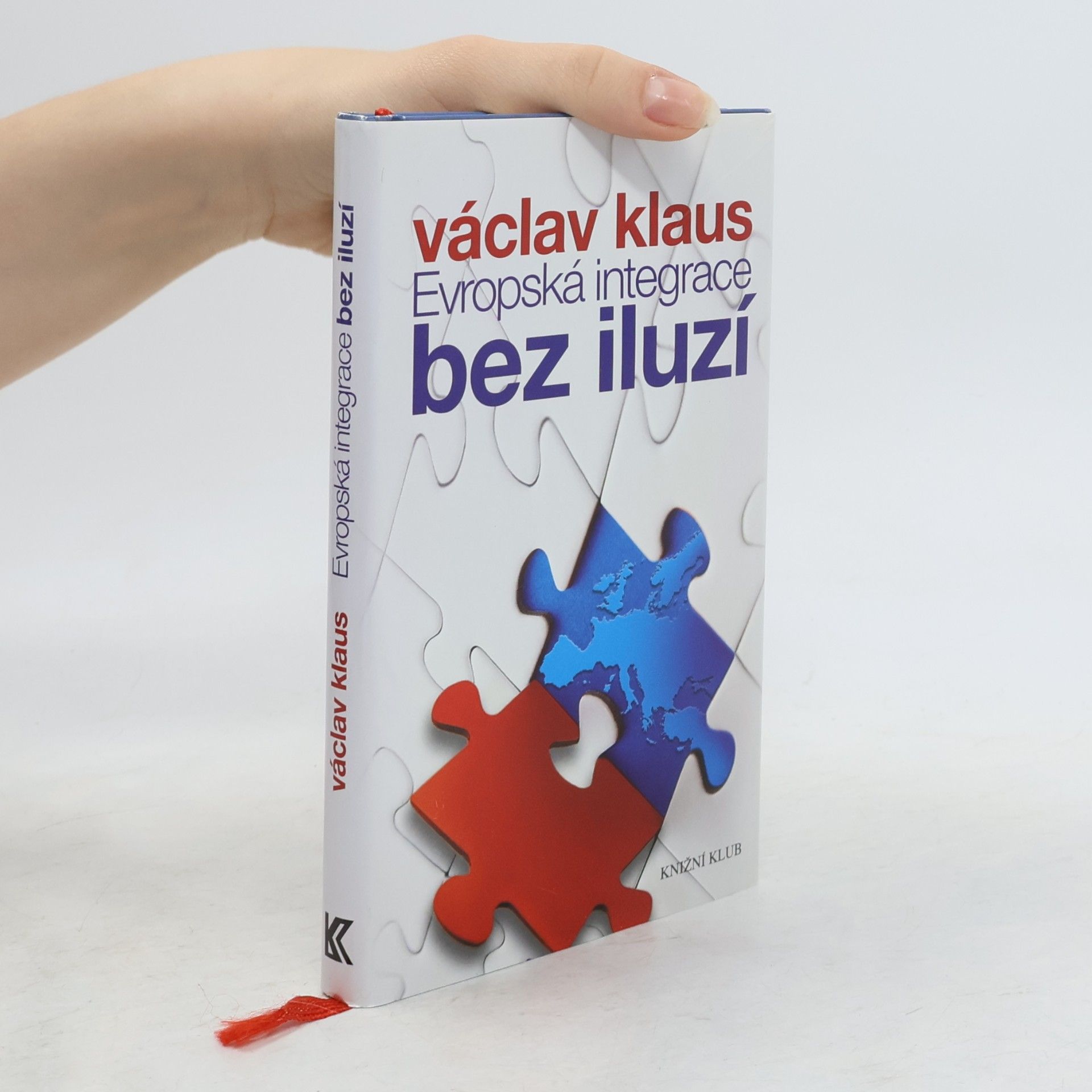 Václav Klaus Evropská integrace bez iluzí