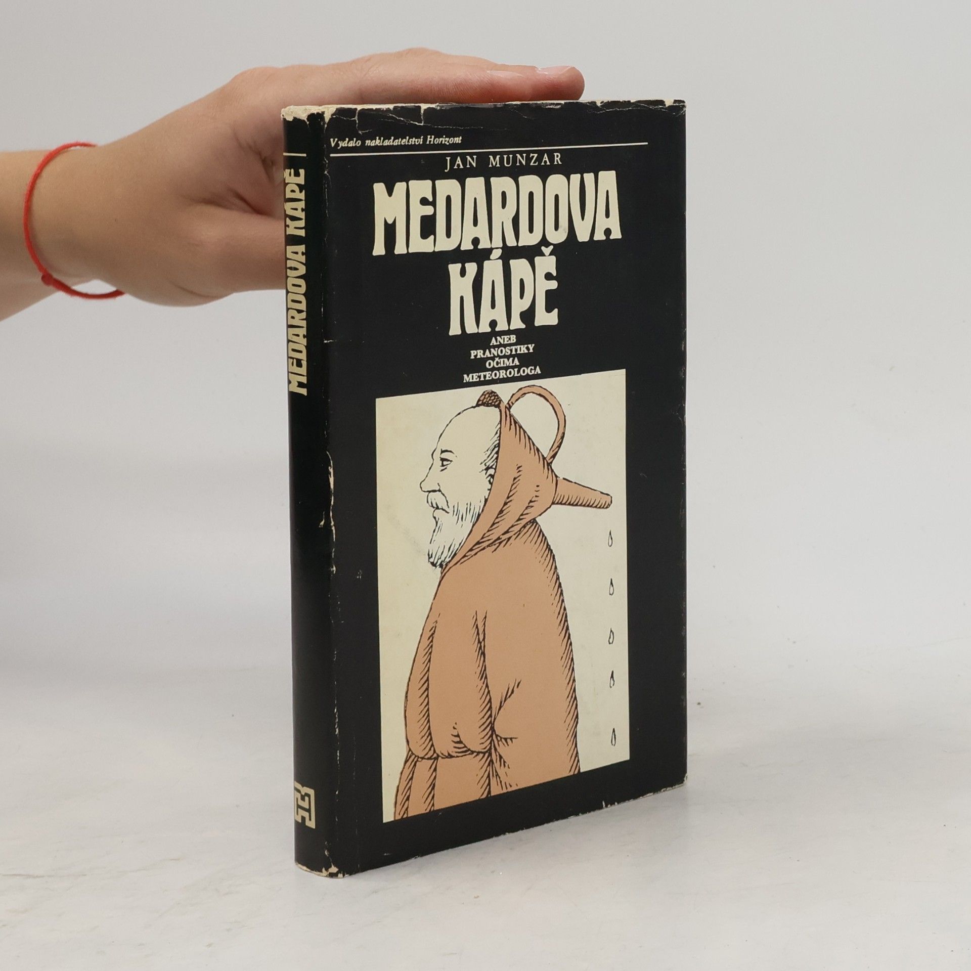 Jan Munzar Medardova kápě aneb Pranostiky očima meteorologa