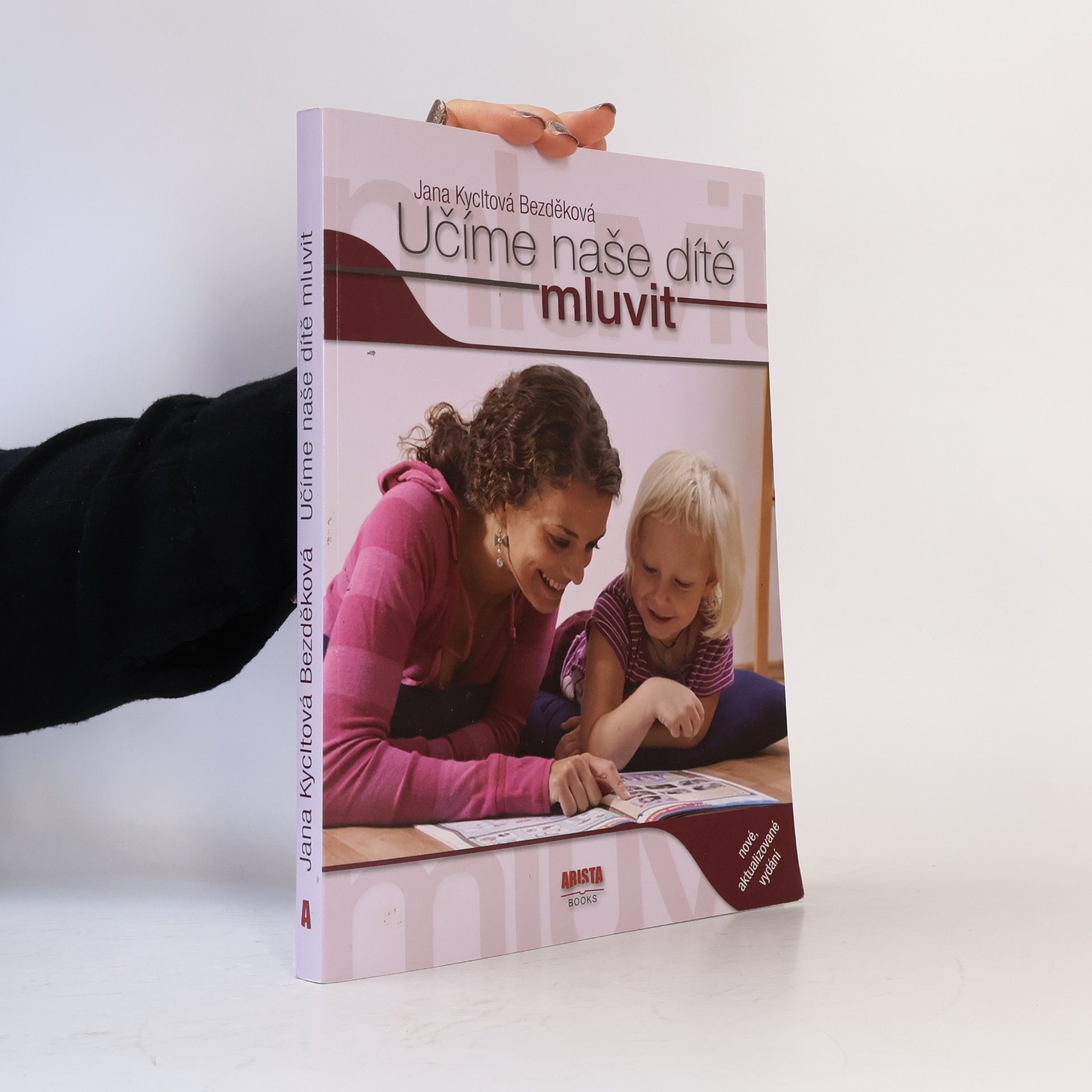 Jana Bezděková Učíme naše dítě mluvit