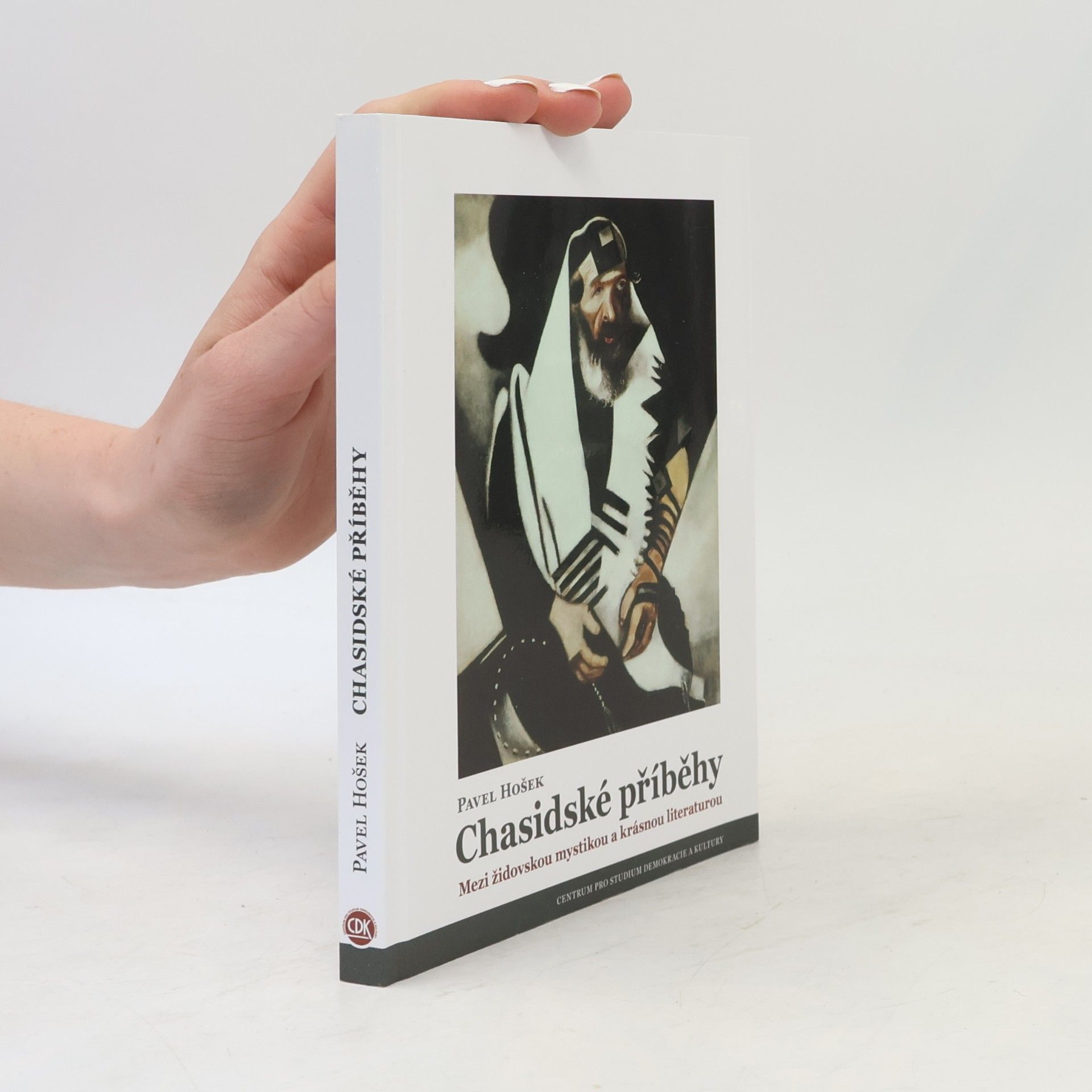 Pavel Hošek Chasidské příběhy. Mezi židovskou mystikou a krásnou literaturou