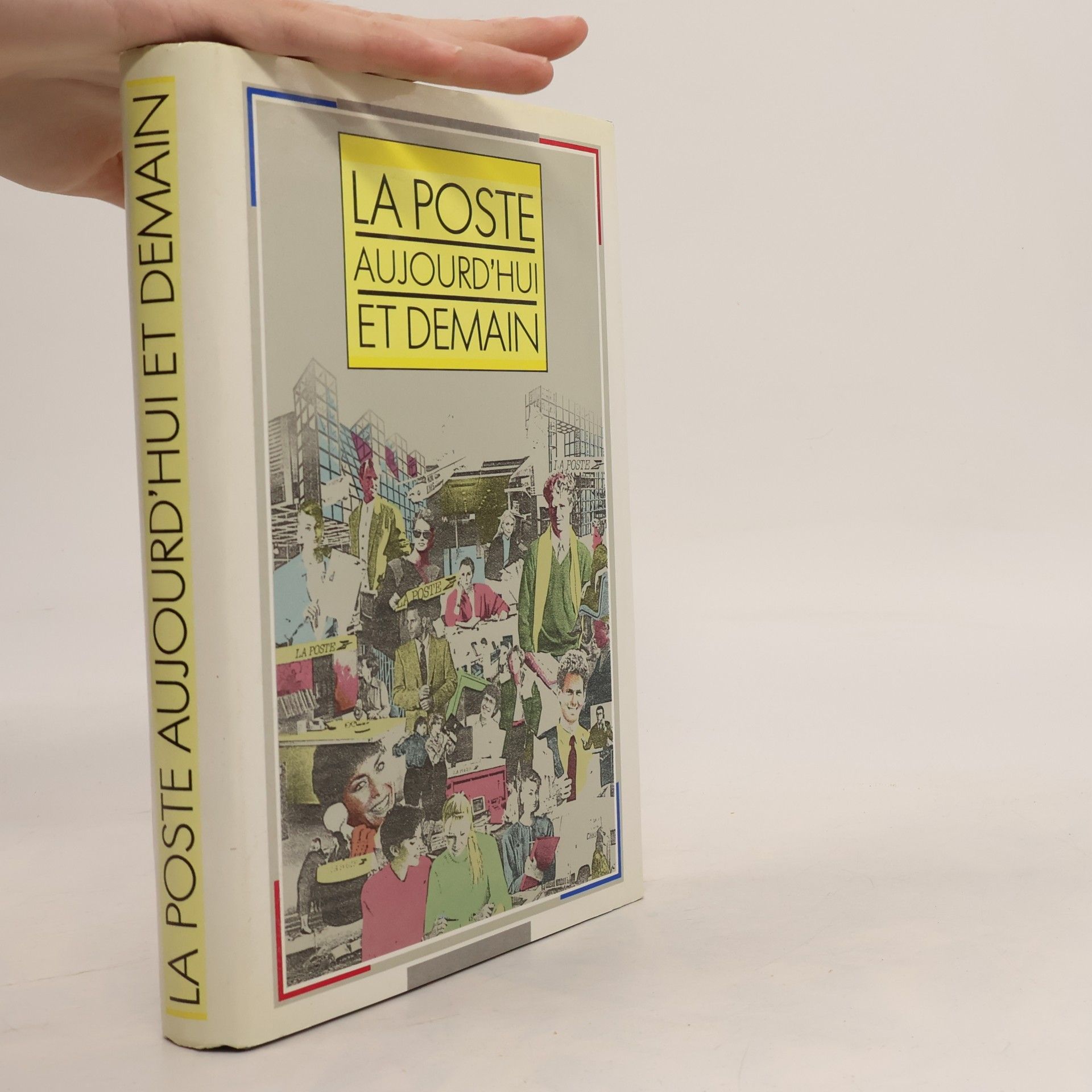 La Poste aujourd'hui et demain