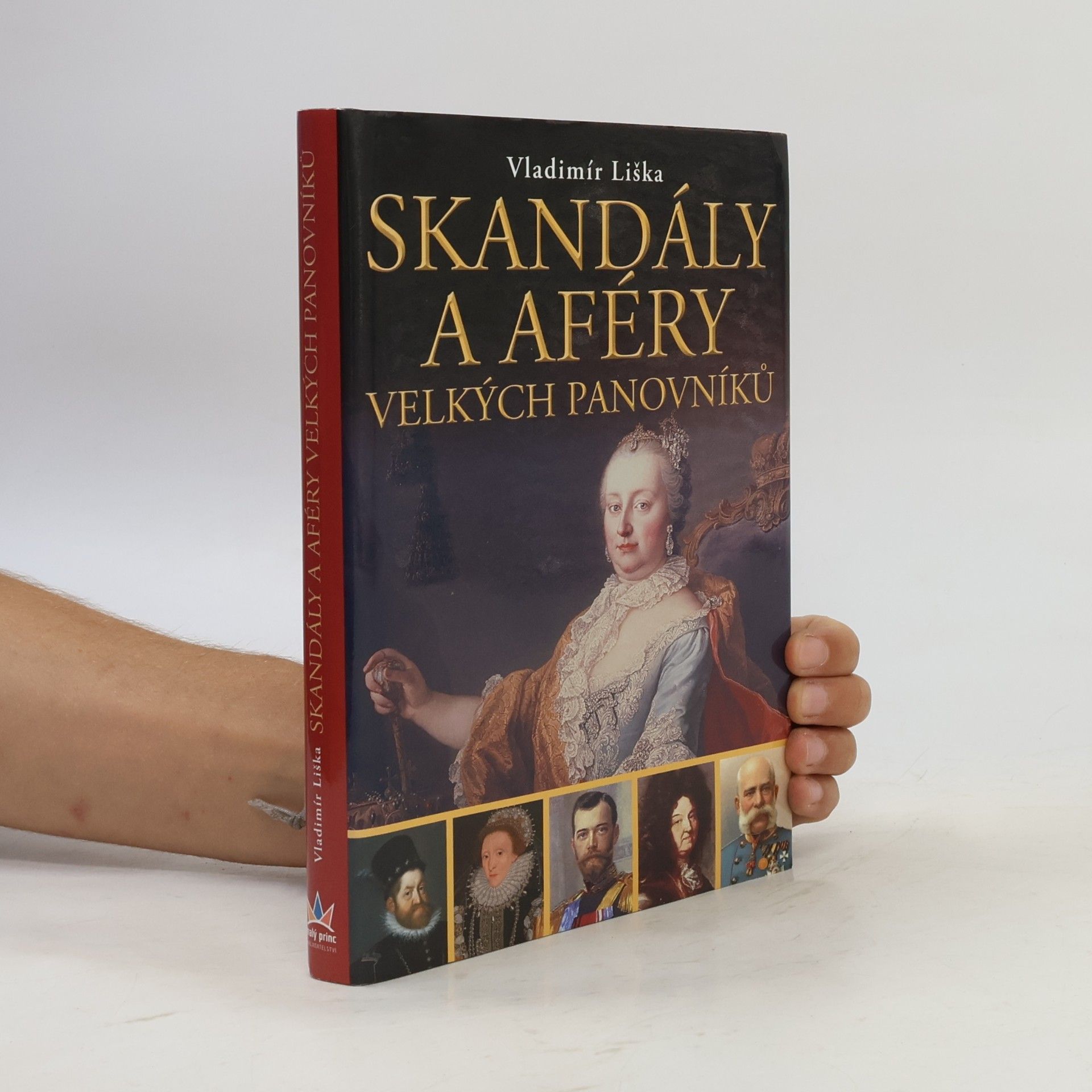 Vladimír Liška Skandály a aféry velkých panovníků