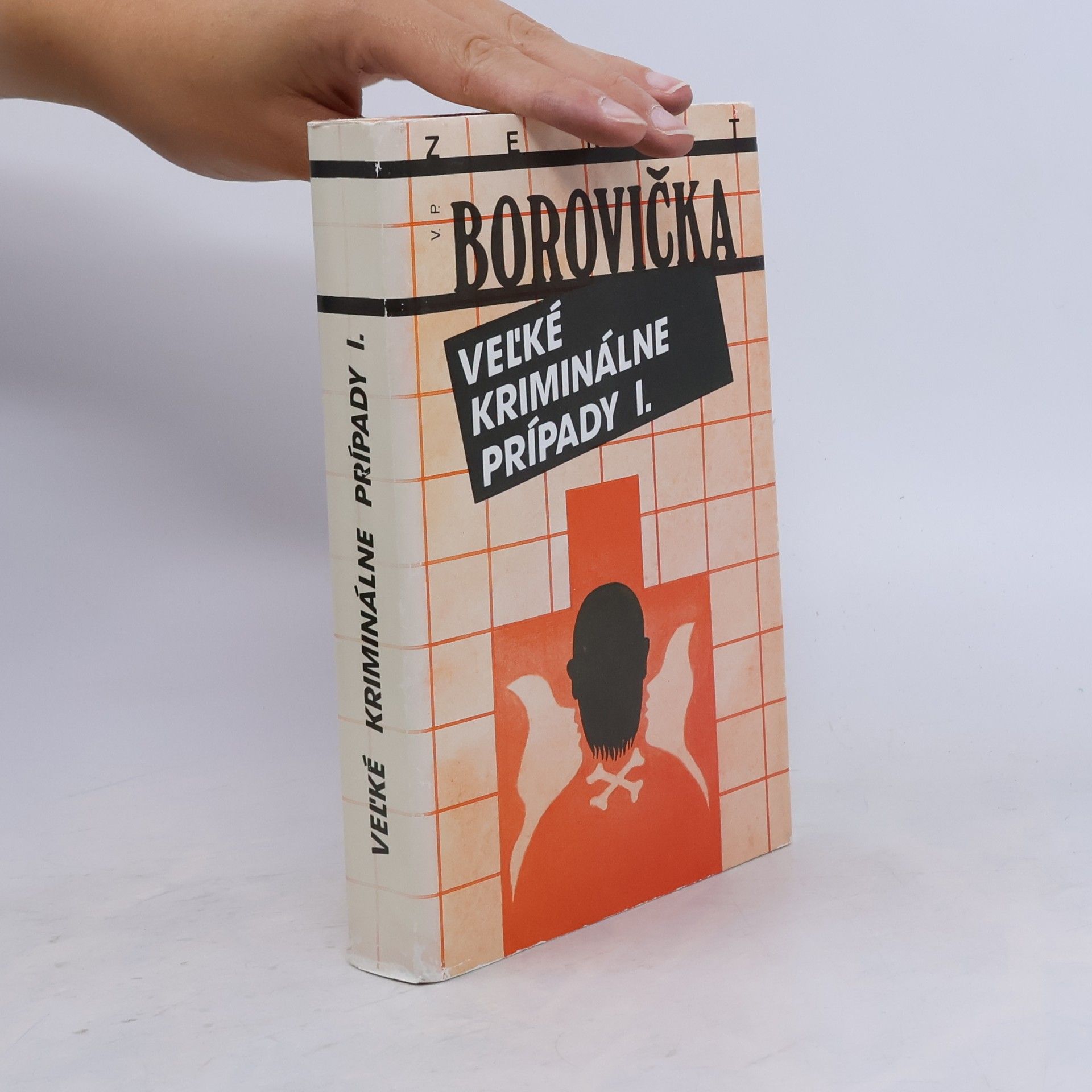 Václav Pavel Borovička Veľké kriminálne prípady I.