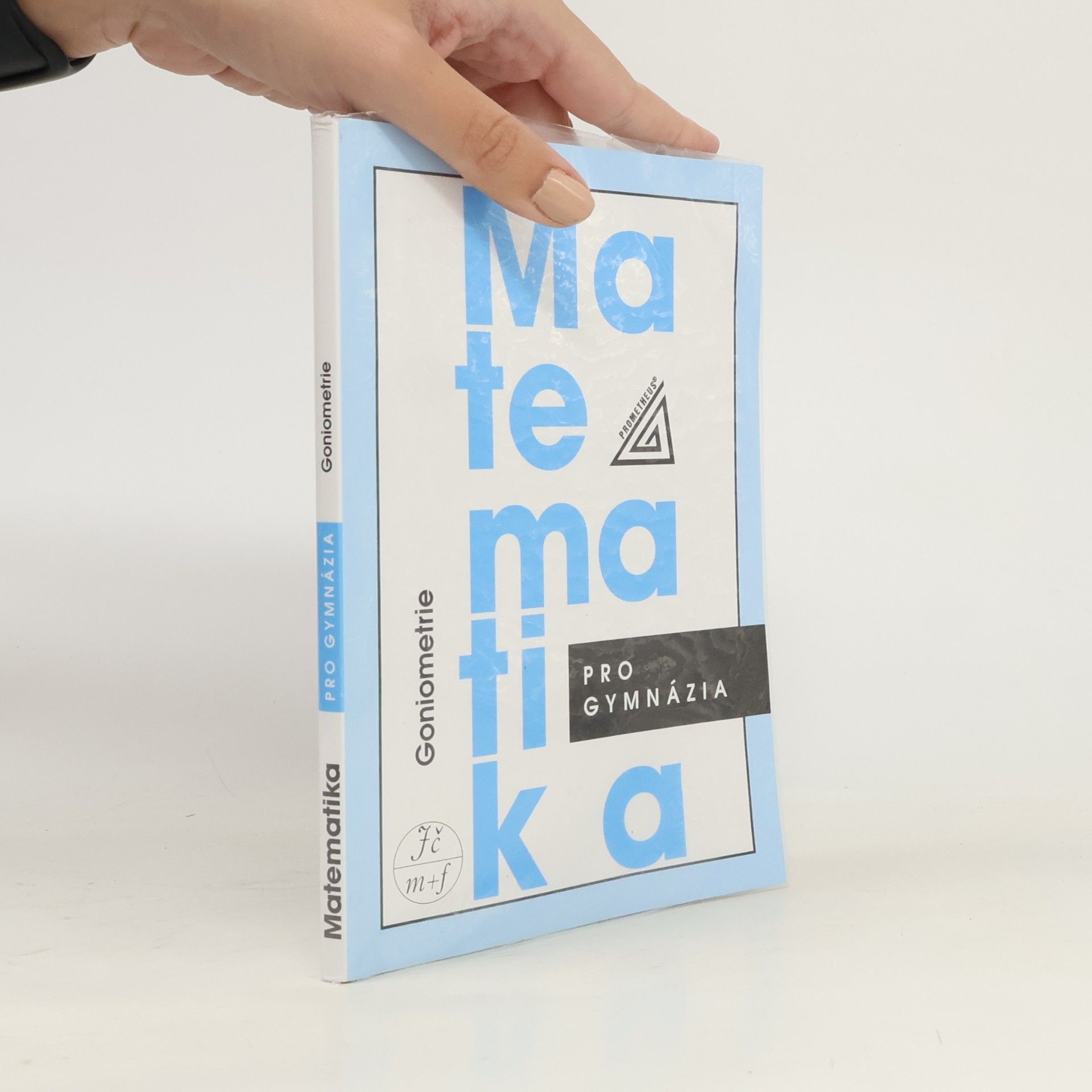 Oldřich Odvárko Matematika pro gymnázia. Goniometrie
