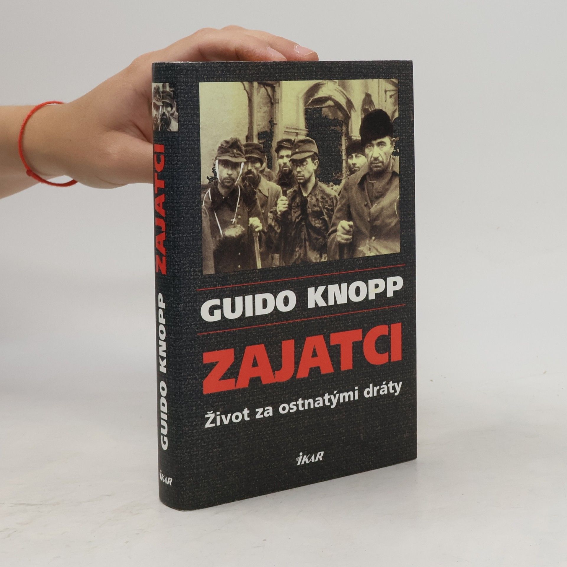 Guido Knopp Zajatci - život za ostnatými dráty