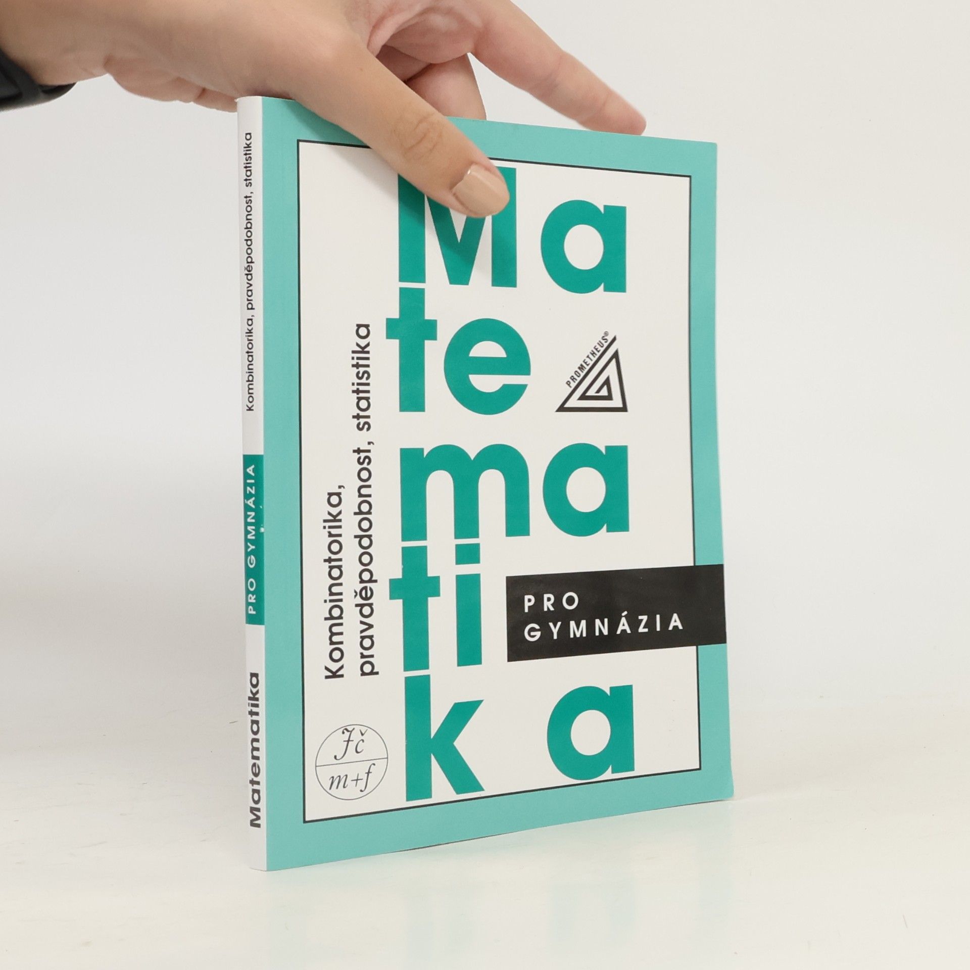 Emil Calda Matematika pro gymnázia. Kombinatorika, pravděpodobnost, statistika