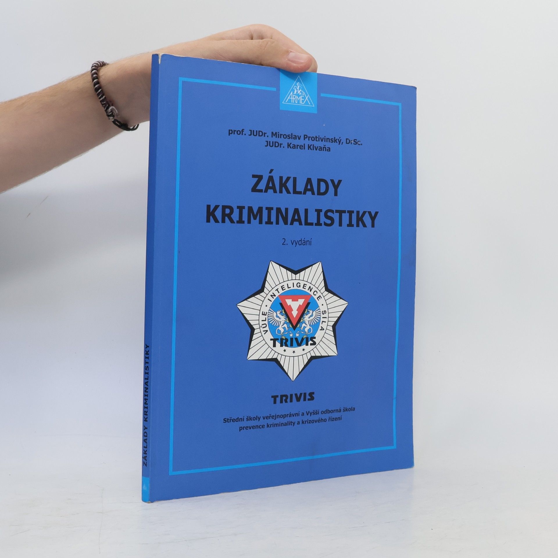 Miroslav Protivinský Základy kriminalistiky