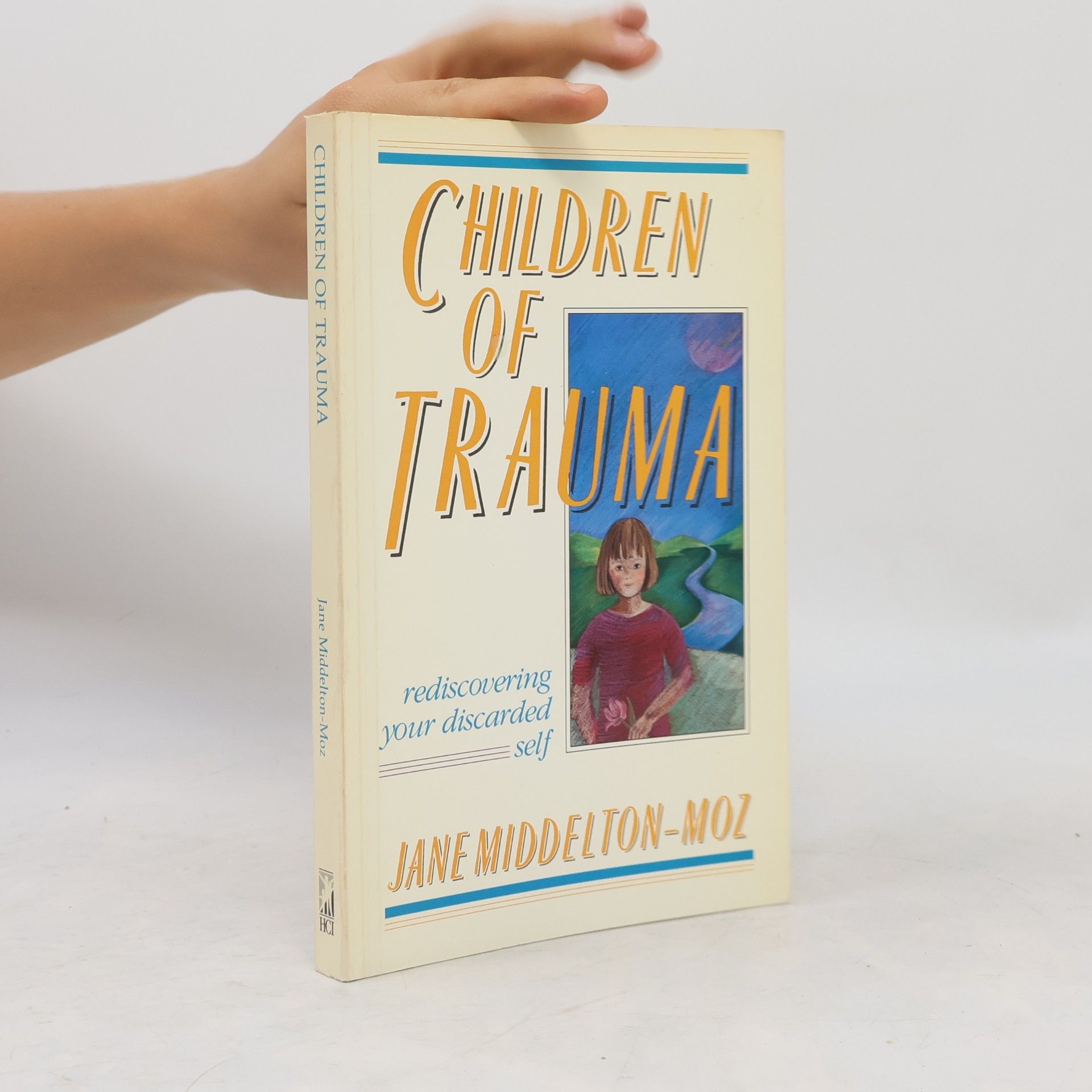 Jane Middleton-Moz Children of Trauma