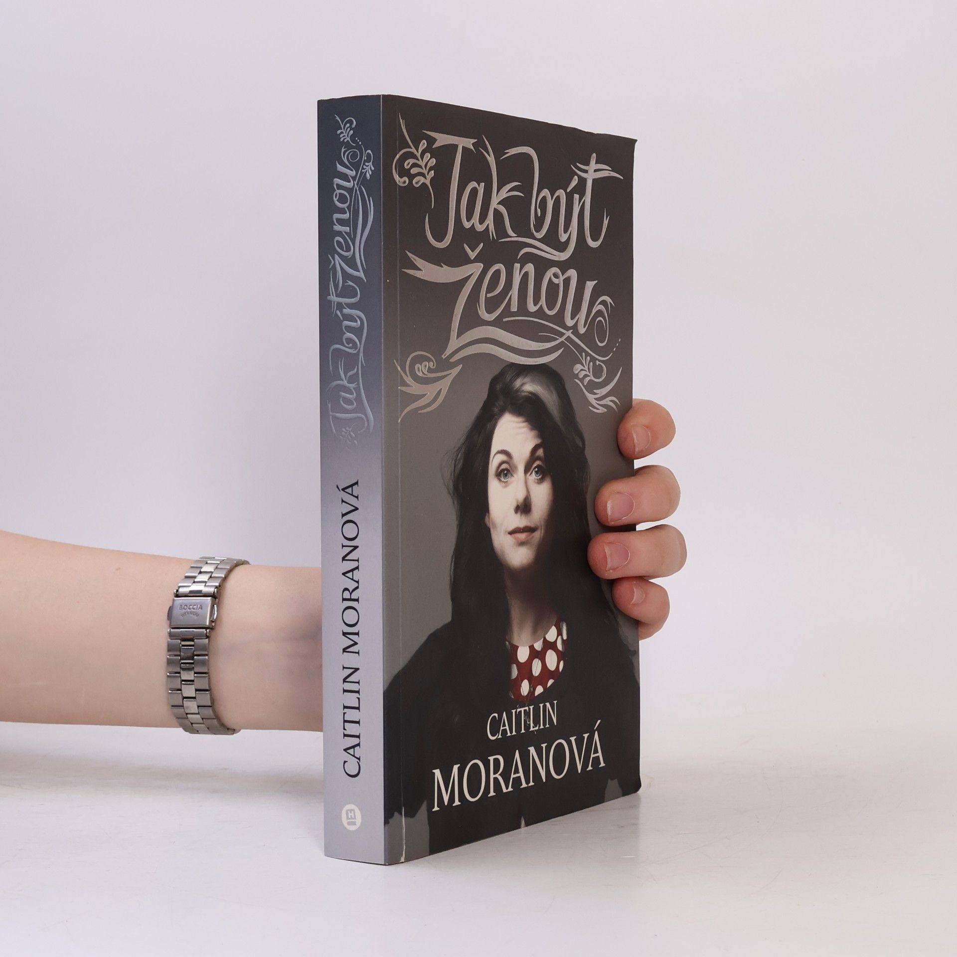 Caitlin Moran Jak být ženou