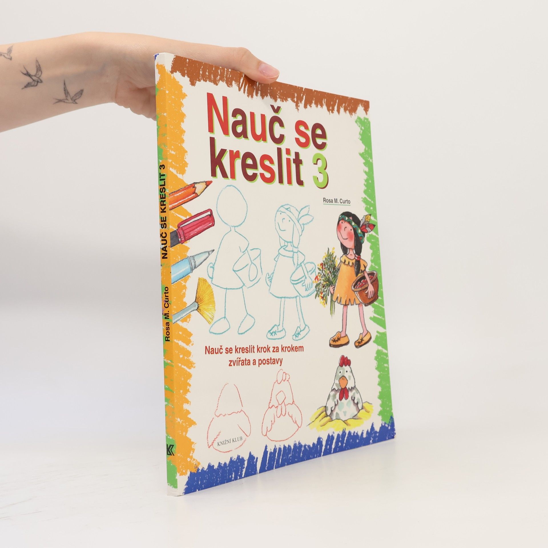 Rosa María Curto Nauč se kreslit 3. Nauč se kreslit krok za krokem zvířata a postavy