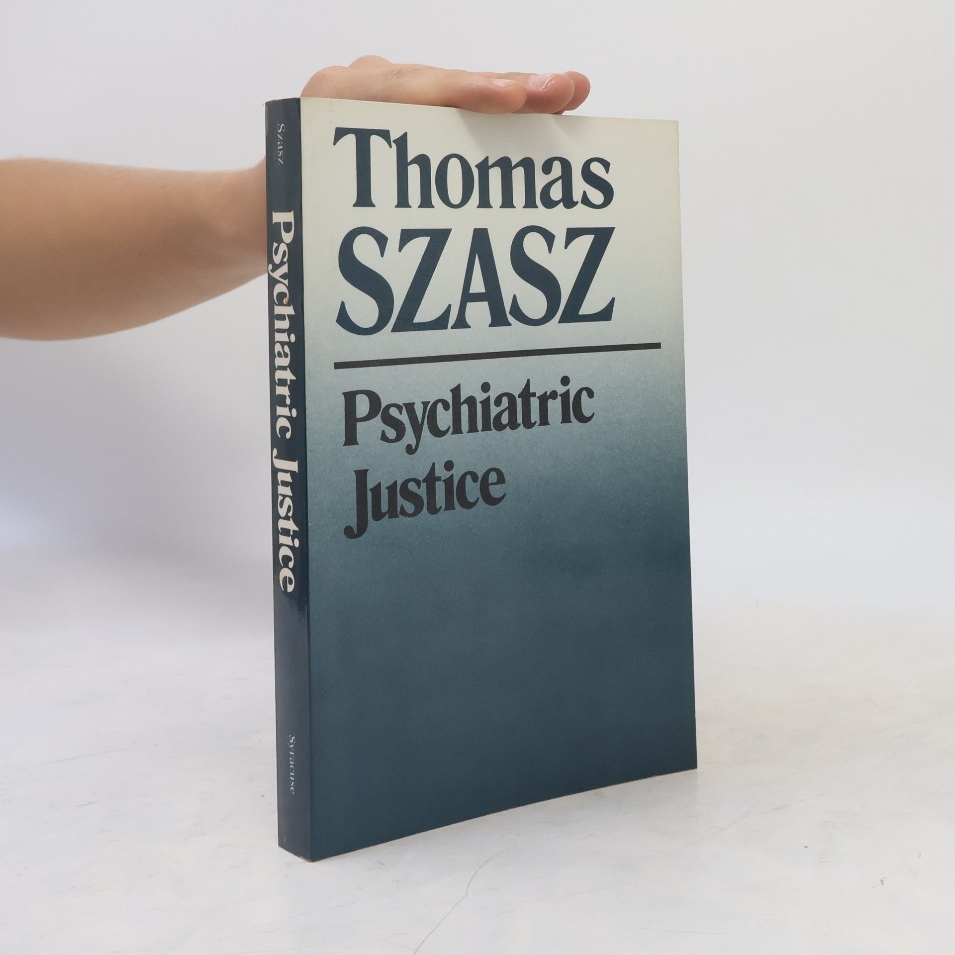 Thomas Stephen Szasz Psychiatric Justice
