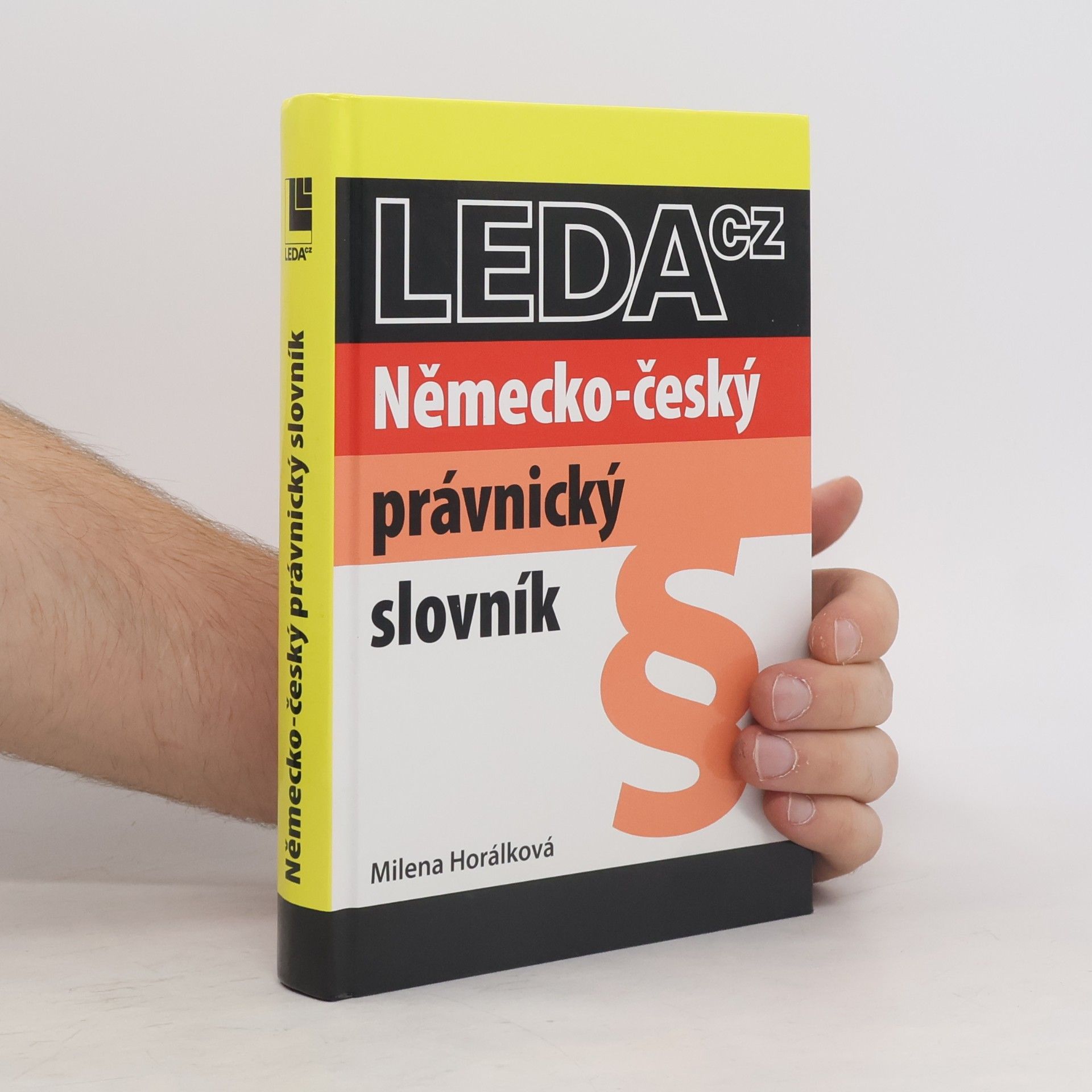 Milena Horálková Německo-český právnický slovník = Deutsch-Tschechisch Rechts Wörterbuch
