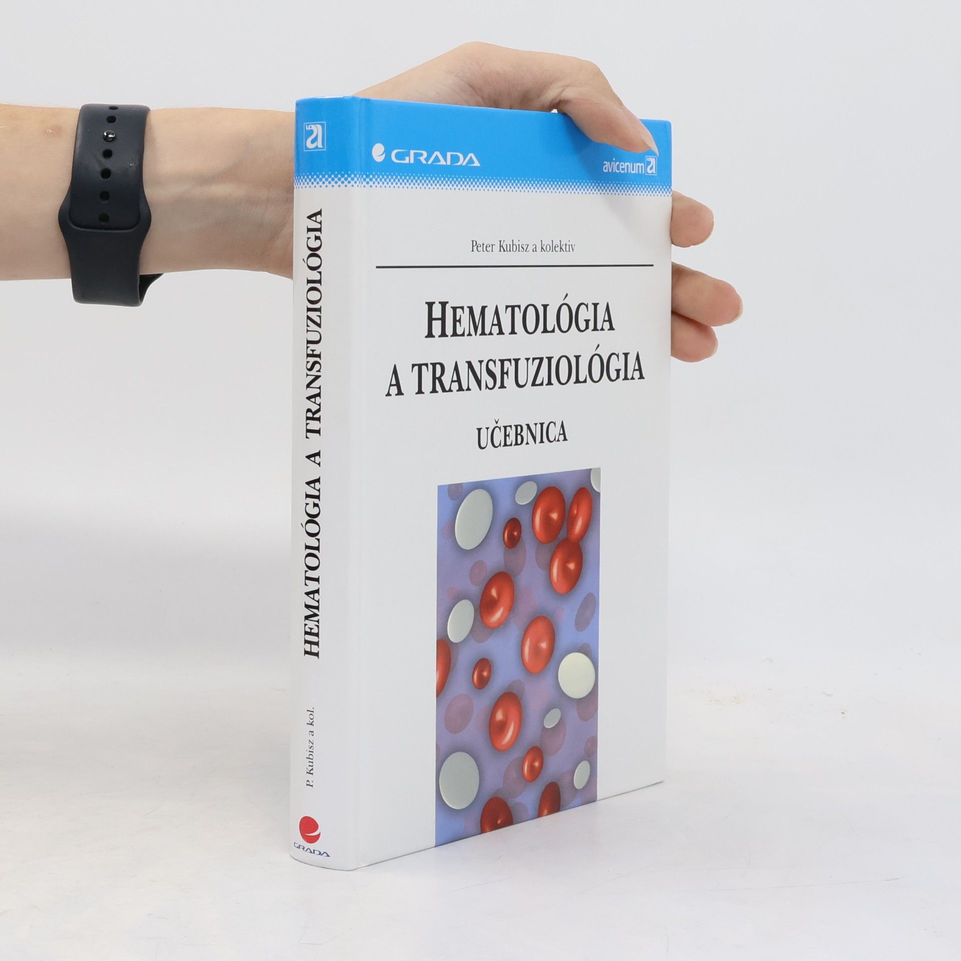 Peter Kubisz Hematológia a transfuziológia : učebnica