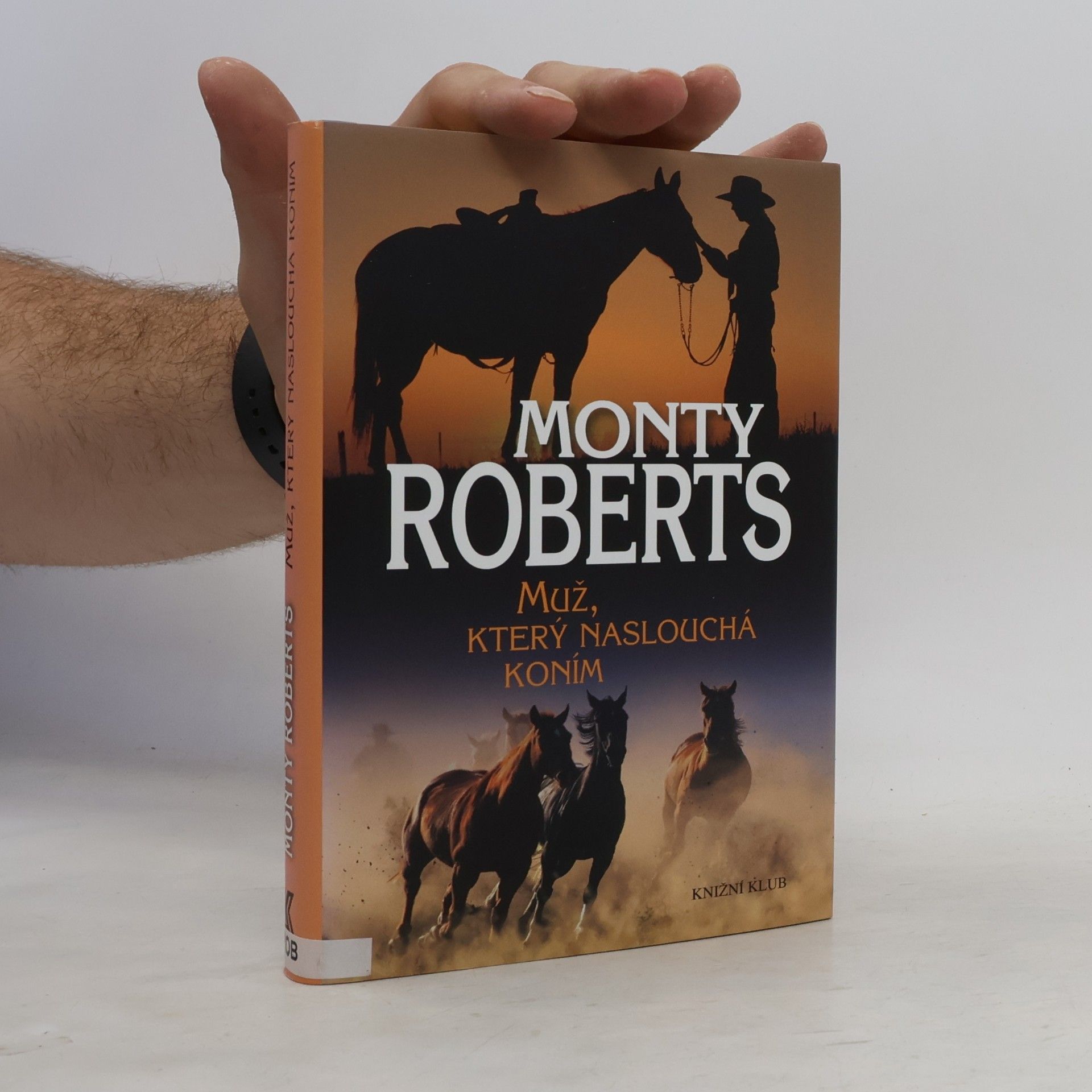 Monty Roberts Muž, který naslouchá koním