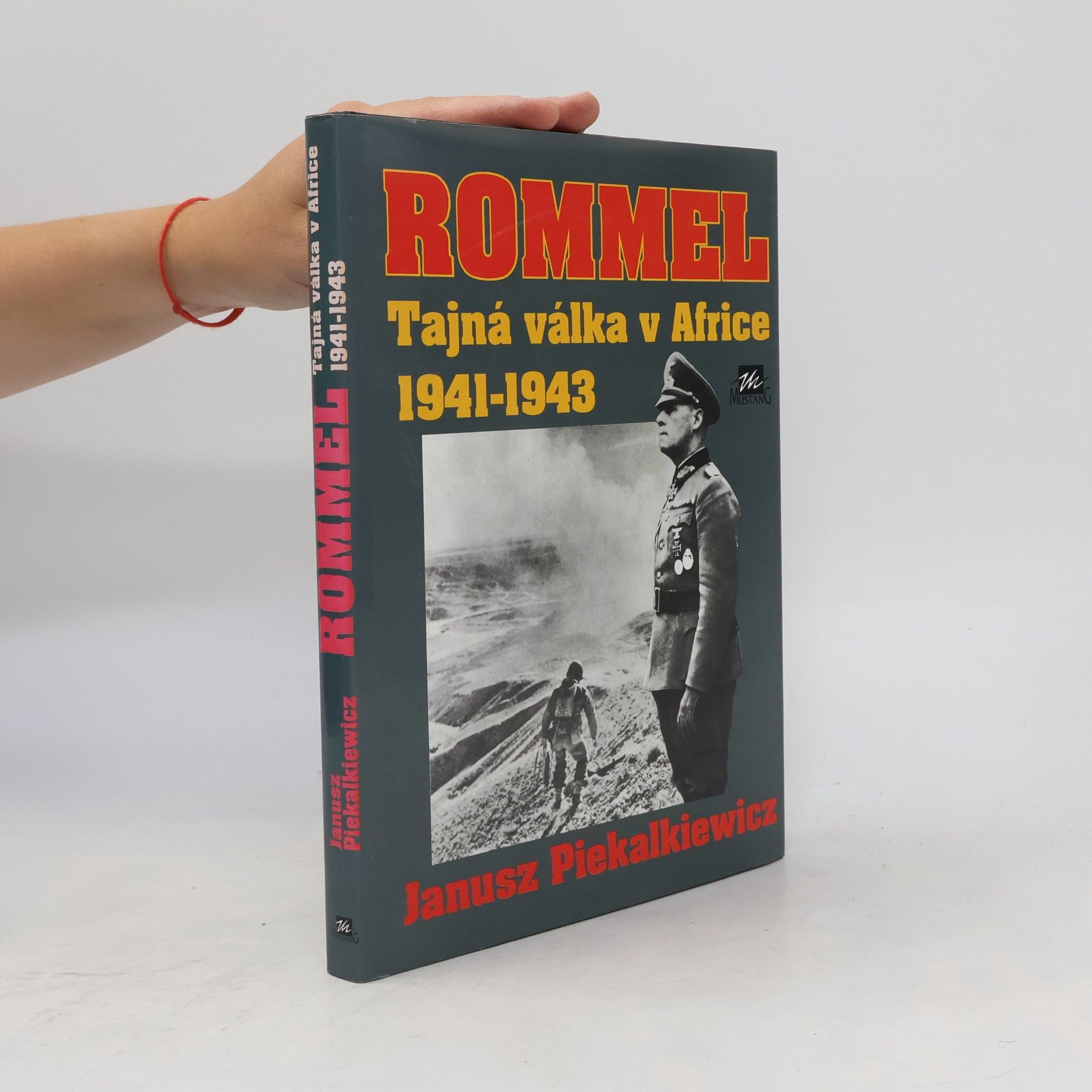 Karel Šuchman Rommel : Tajná válka v Africe 1941 - 1943