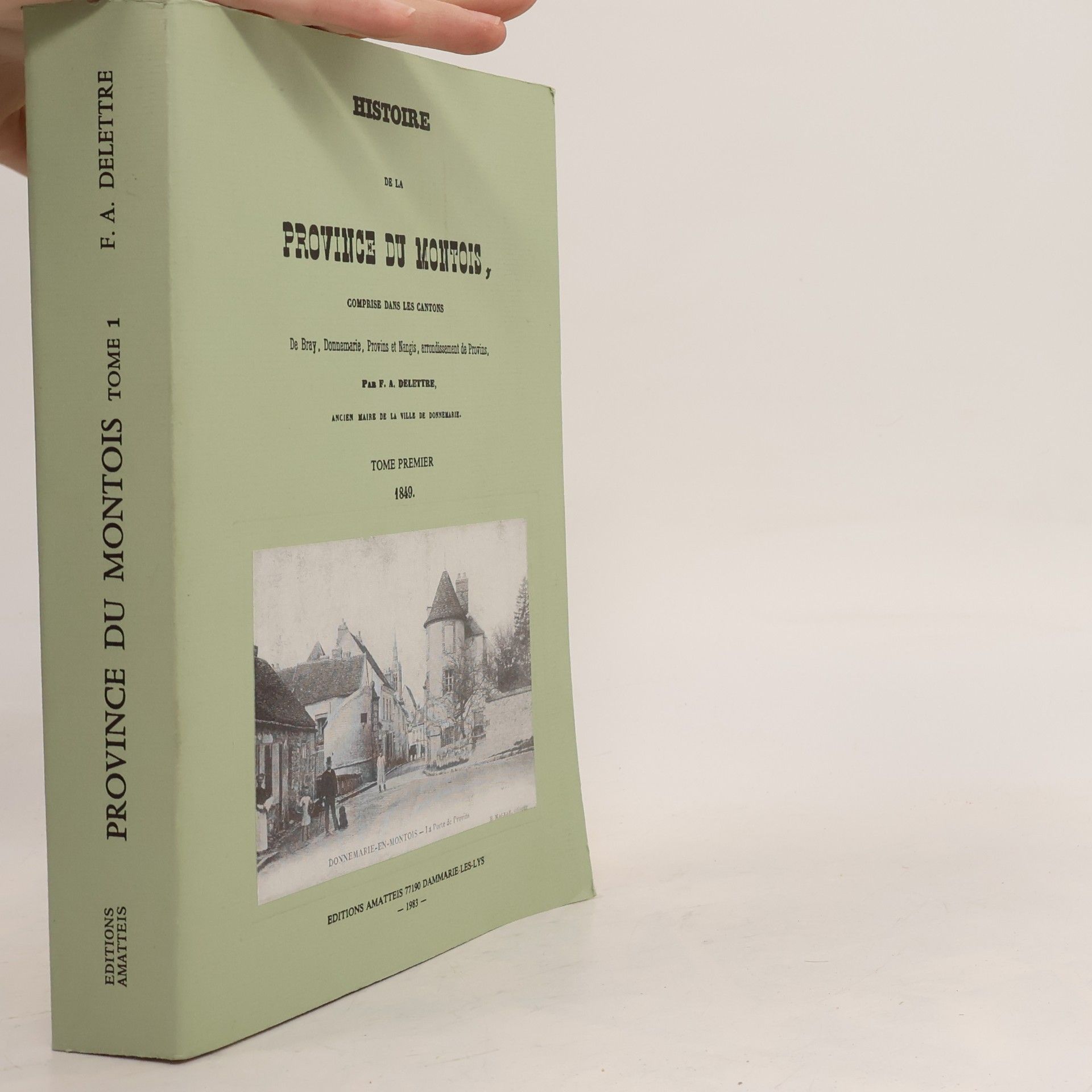 François-Antoine Delettre Histoire de la province du Montois. Tome Premier