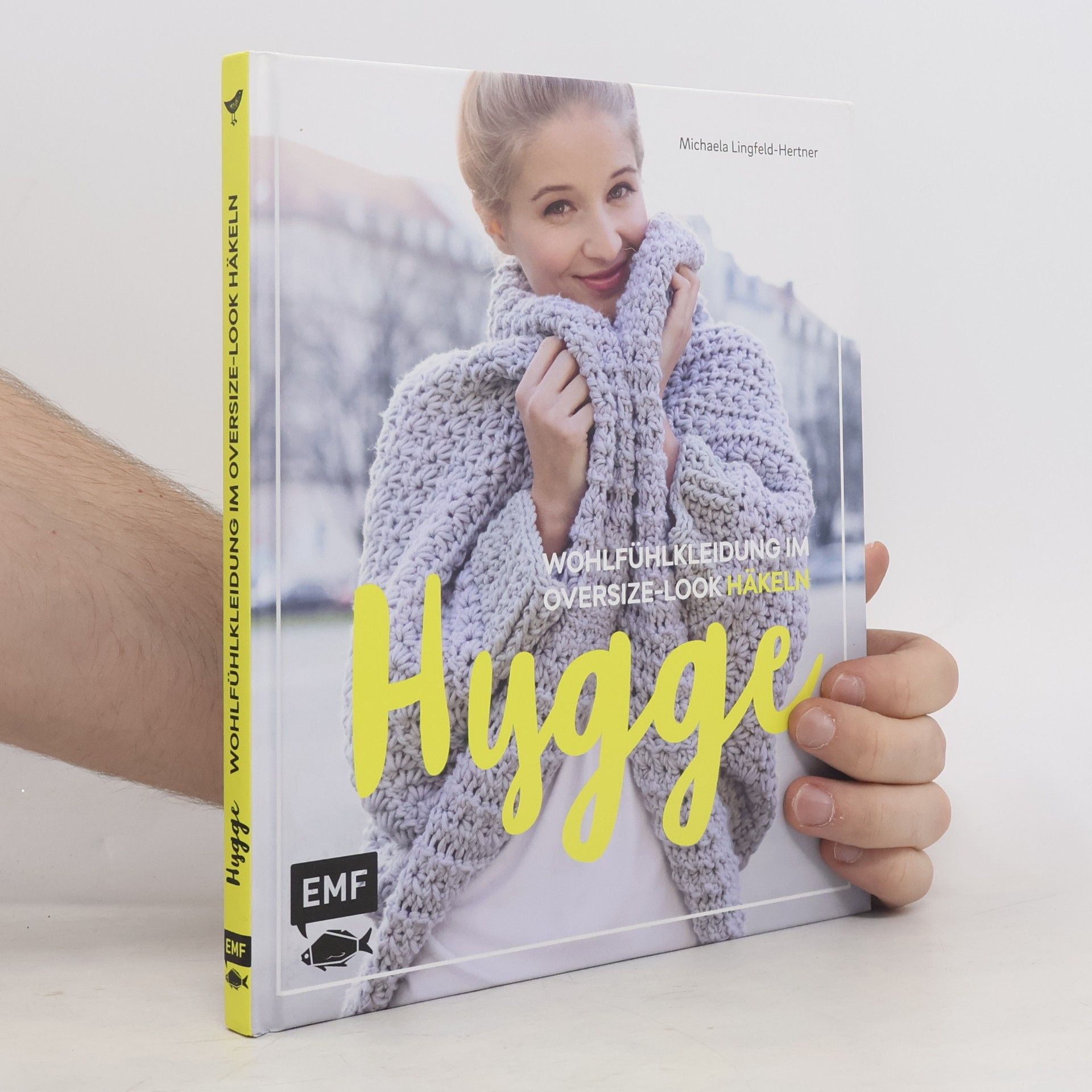 Michaela Lingfeld-Hertner Hygge - Wohlfühlkleidung im Oversize-Look häkeln